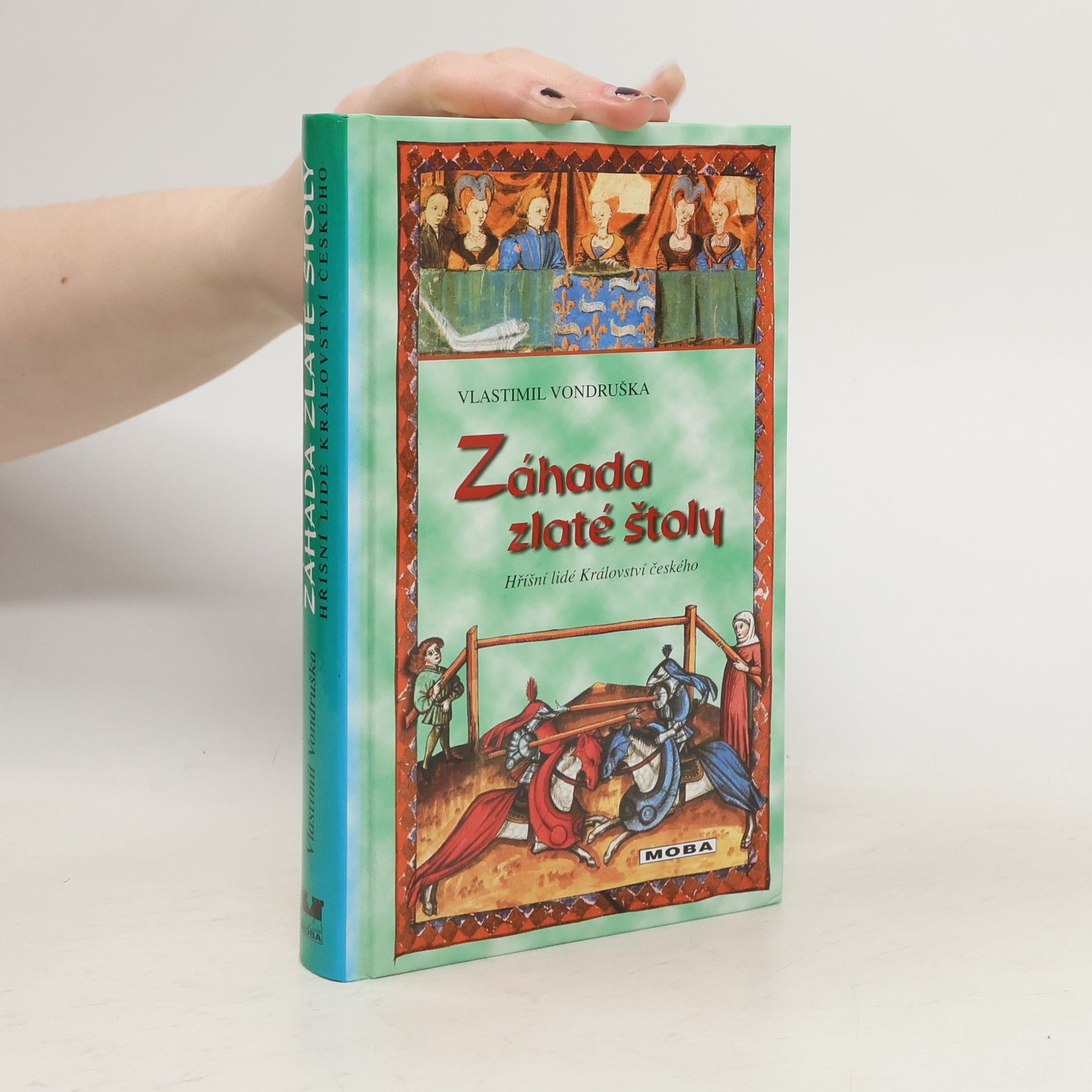 Vlastimil Vondruška Záhada zlaté štoly, aneb, Tři zločiny, které rozřešil královský prokurátor Oldřich z Chlumu