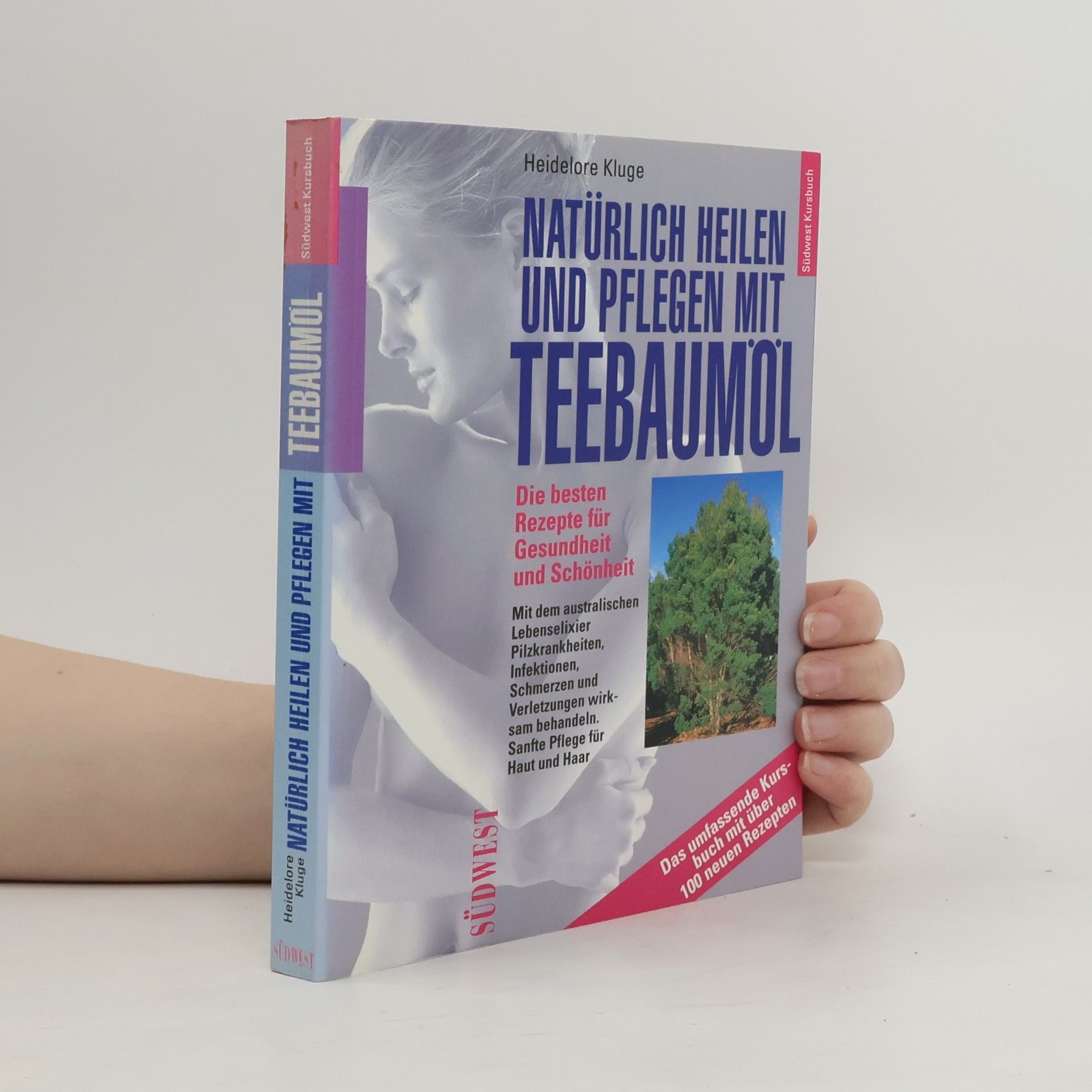 Heidelore Kluge Natürlich heilen und pflegen mit Teebaumöl