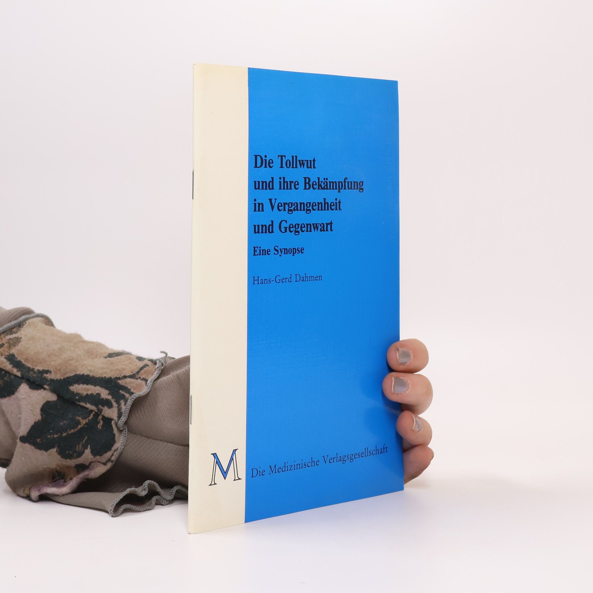 Hans-Gerd Dahmen Die Tollwut und ihre Bekämpfung in Vergangenheit und Gegenwart