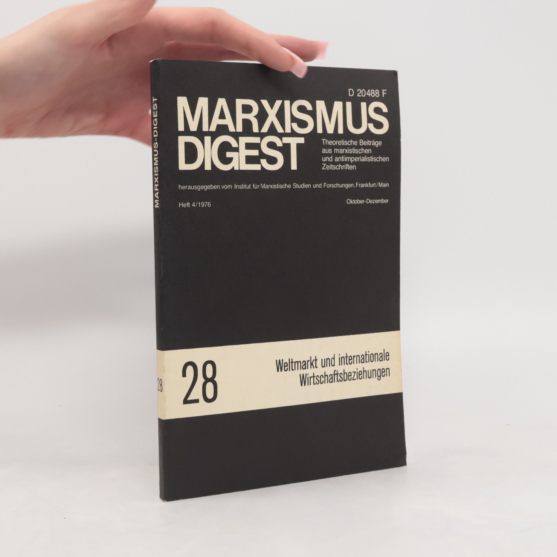 Autorenkollektiv Marxismus Digest 28. Weltmarkt und internationale Wirtschaftsbeziehungen