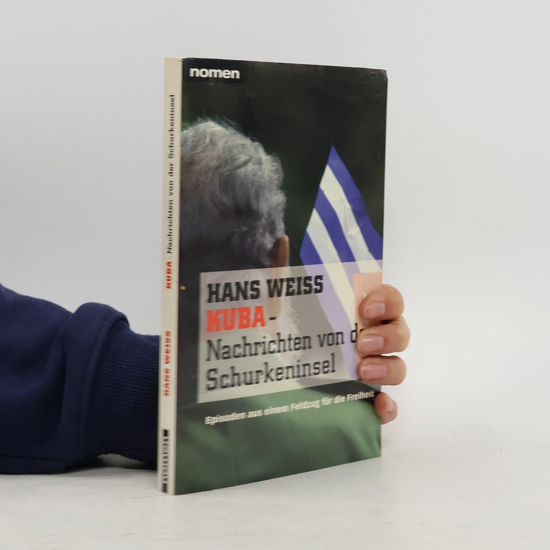 Hans Weiss Kuba - Nachrichten von der Schurkeninsel