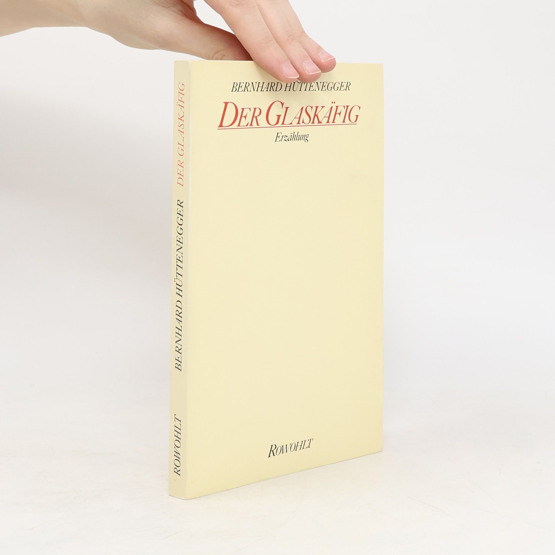 Bernhard Hüttenegger Der Glaskäfig