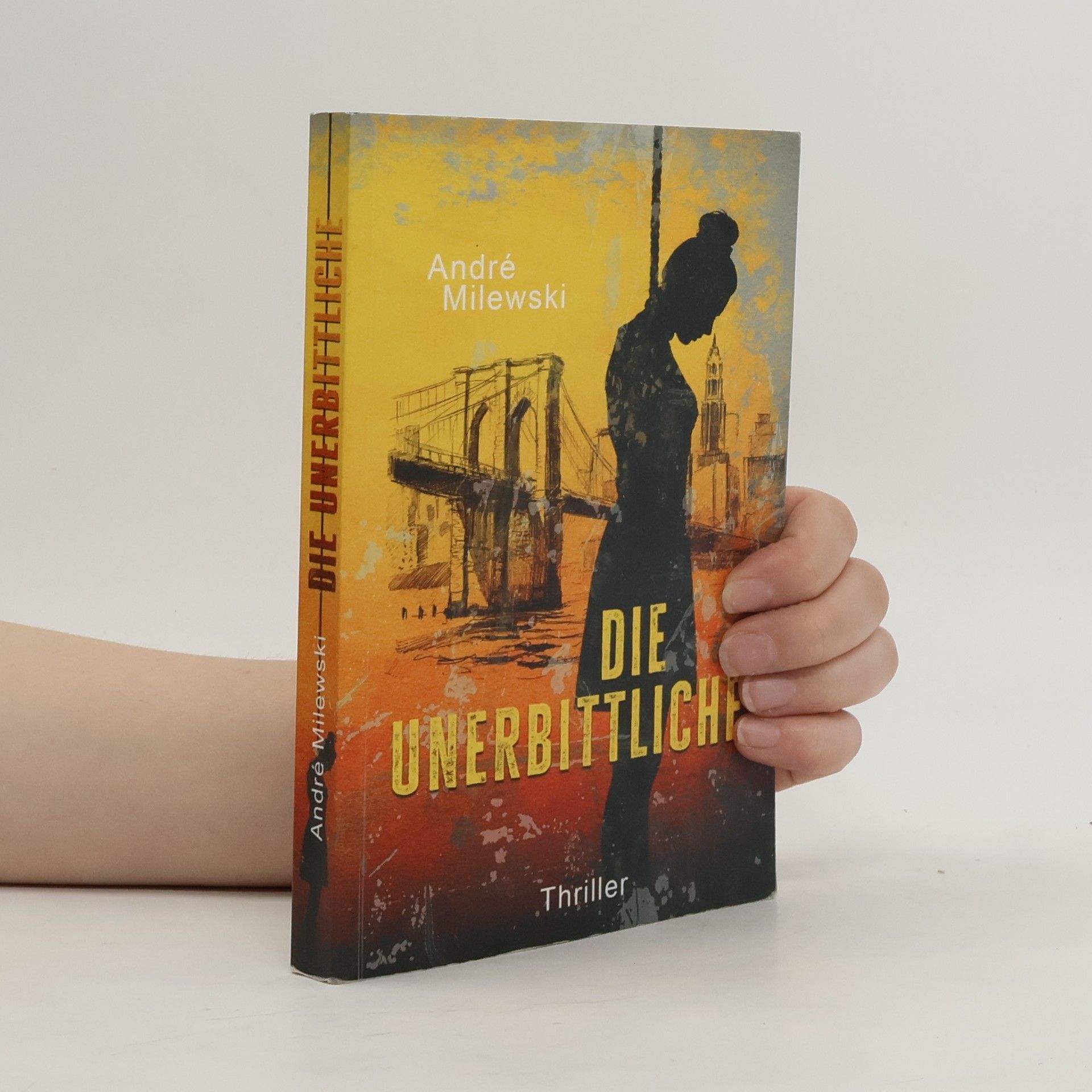 Andre Milewski Die Unerbittliche