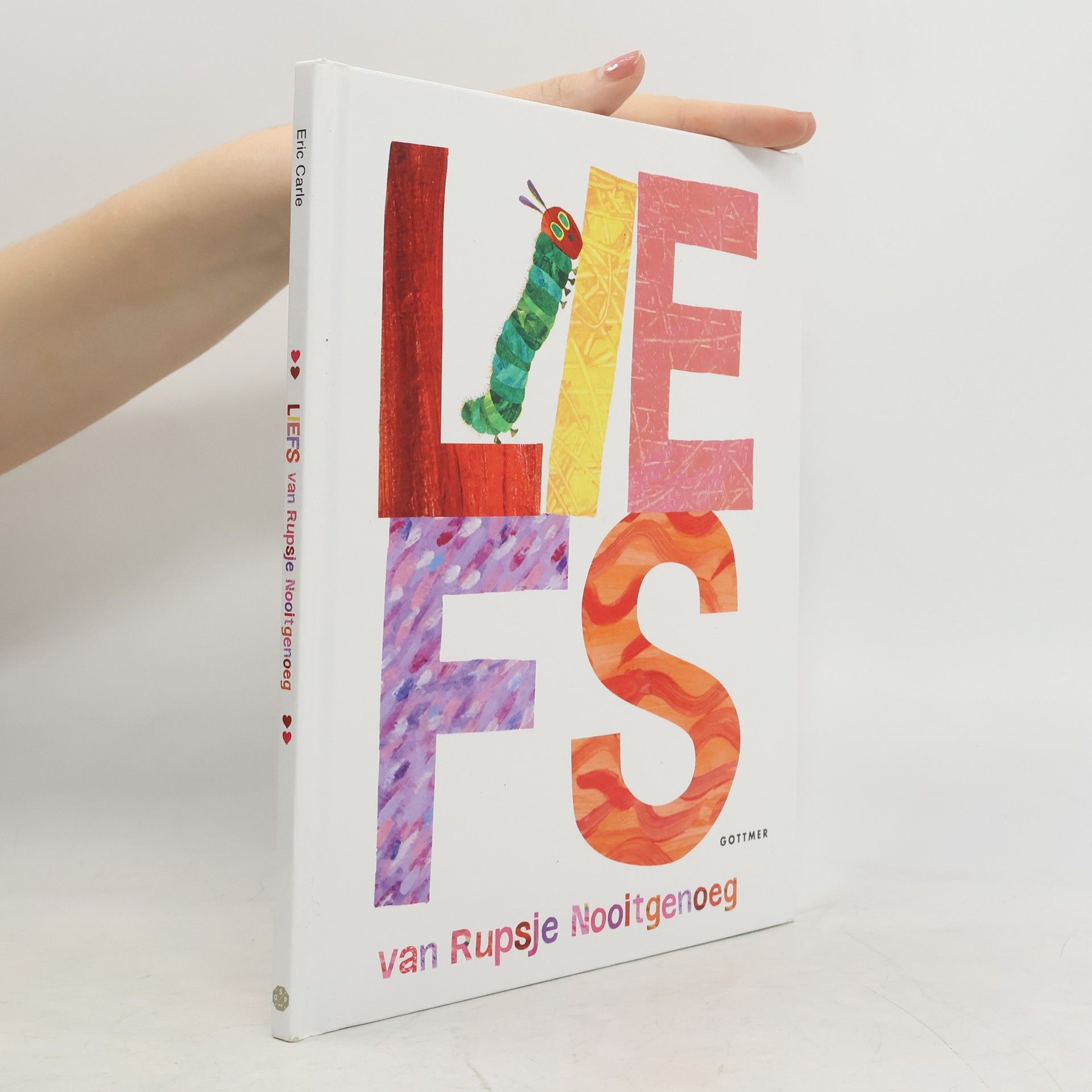 Eric Carle Liefs van Rupsje Nooitgenoeg
