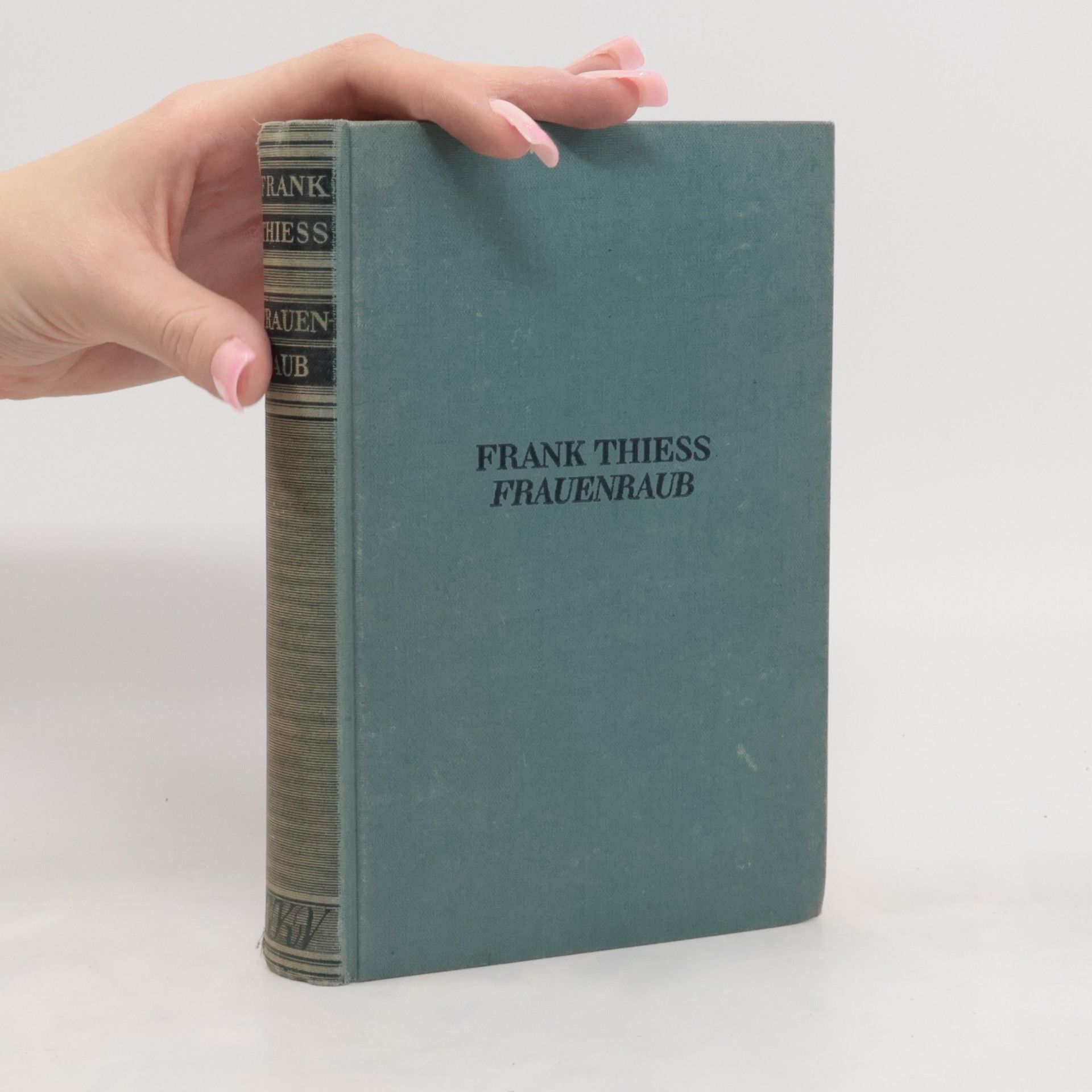 Frank Thiess Frauenraub