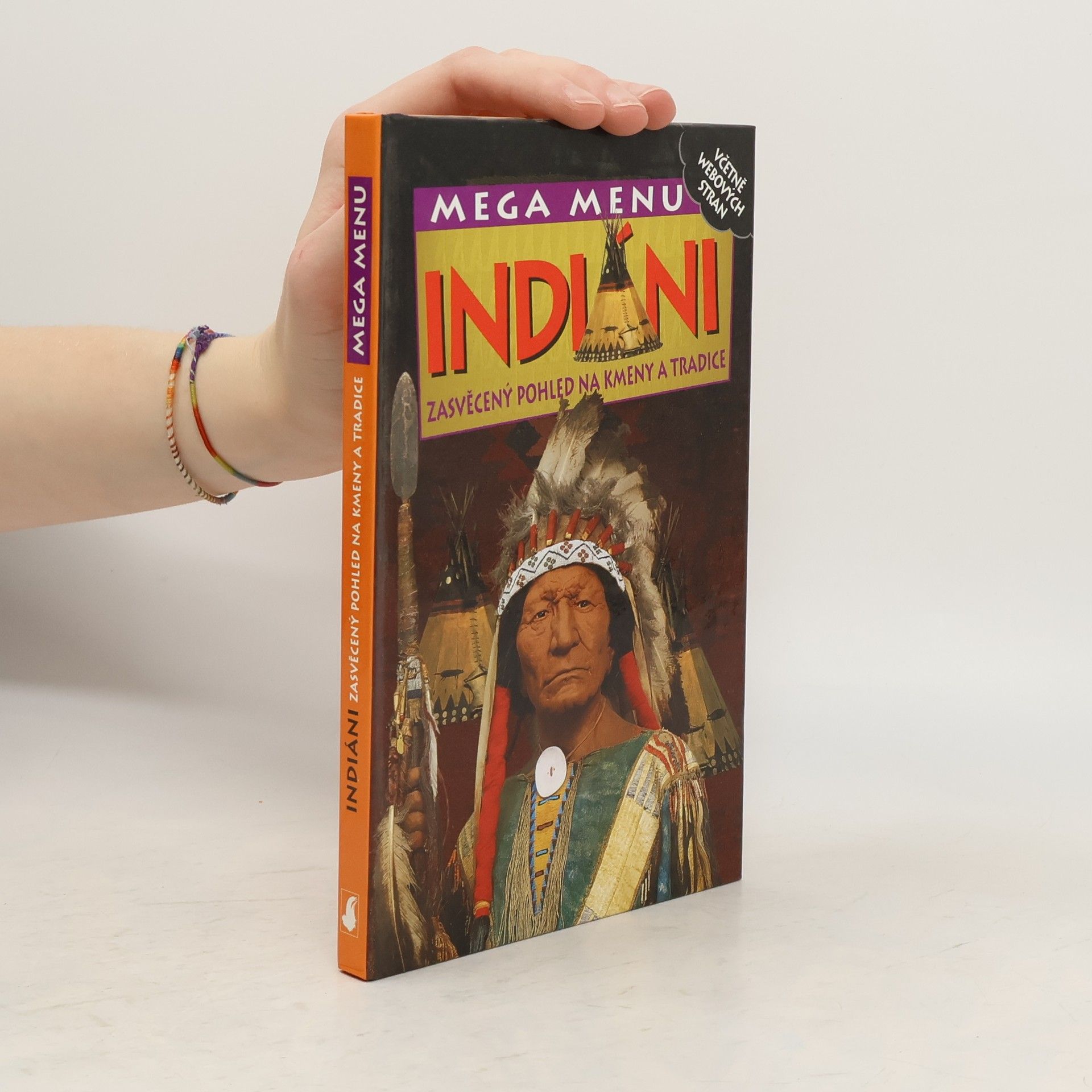 Indiáni. Zasvěcený pohled na kmeny a tradice