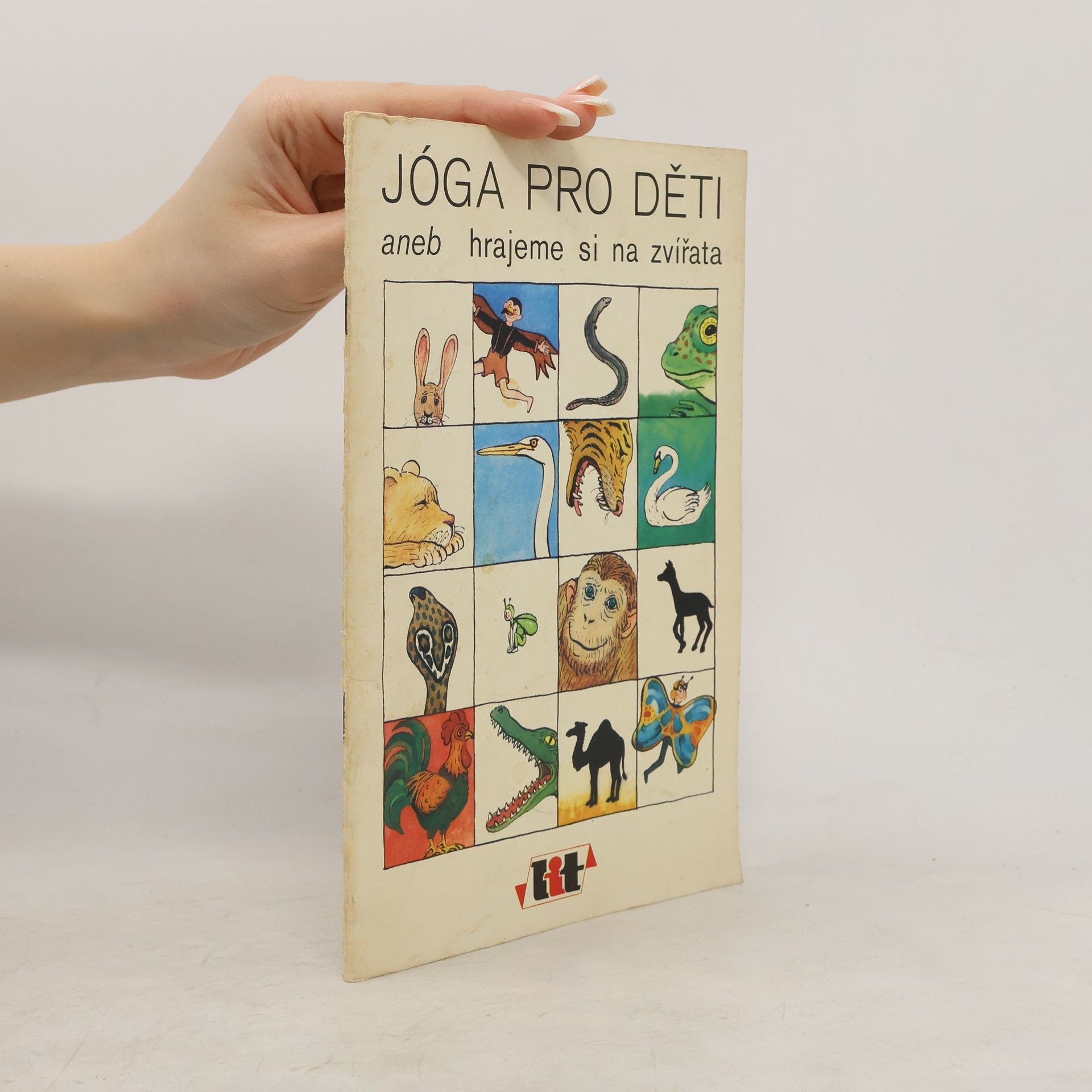 Various authors Jóga pro děti aneb hrajeme si na zvířata