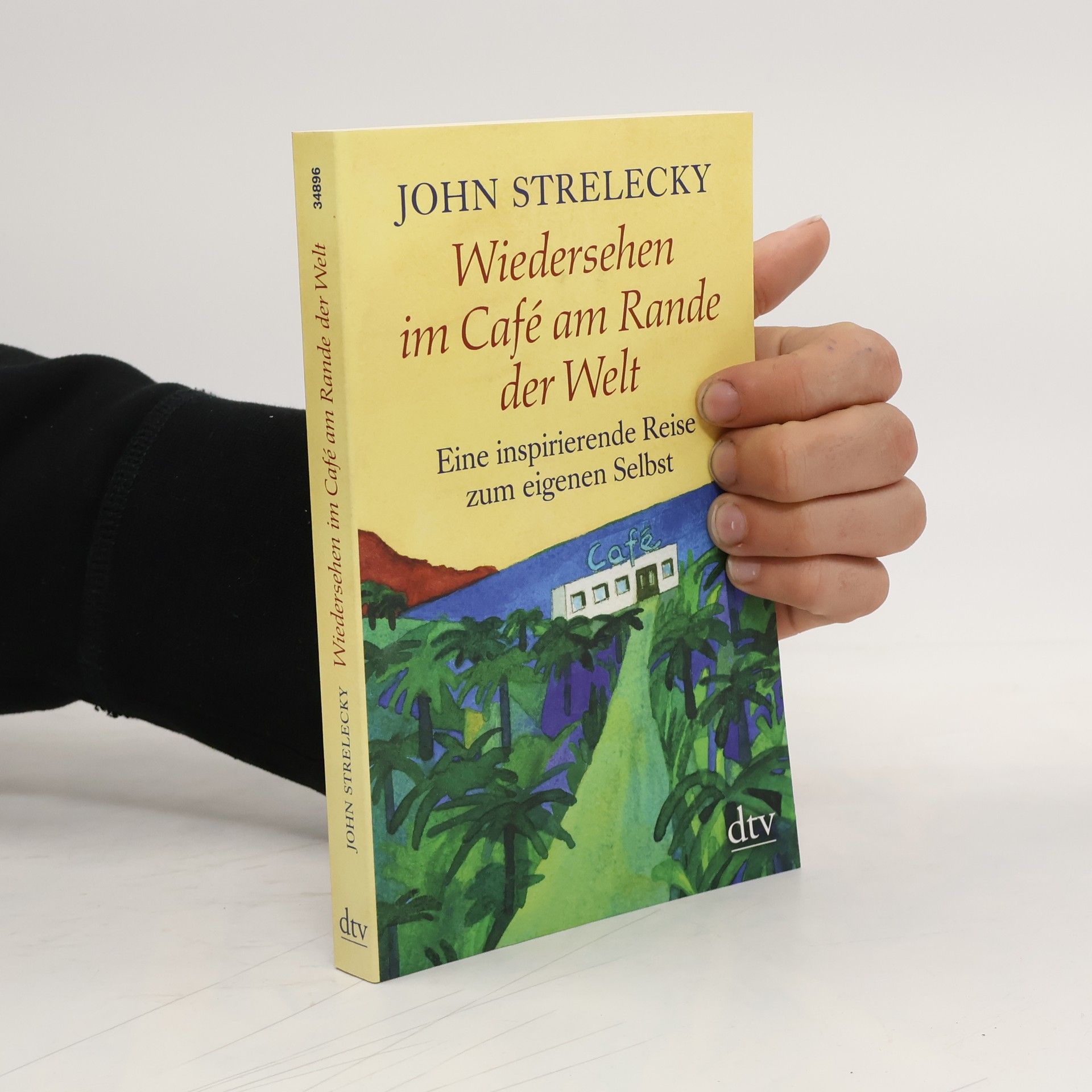 John Strelecky Wiedersehen im Café am Rande der Welt