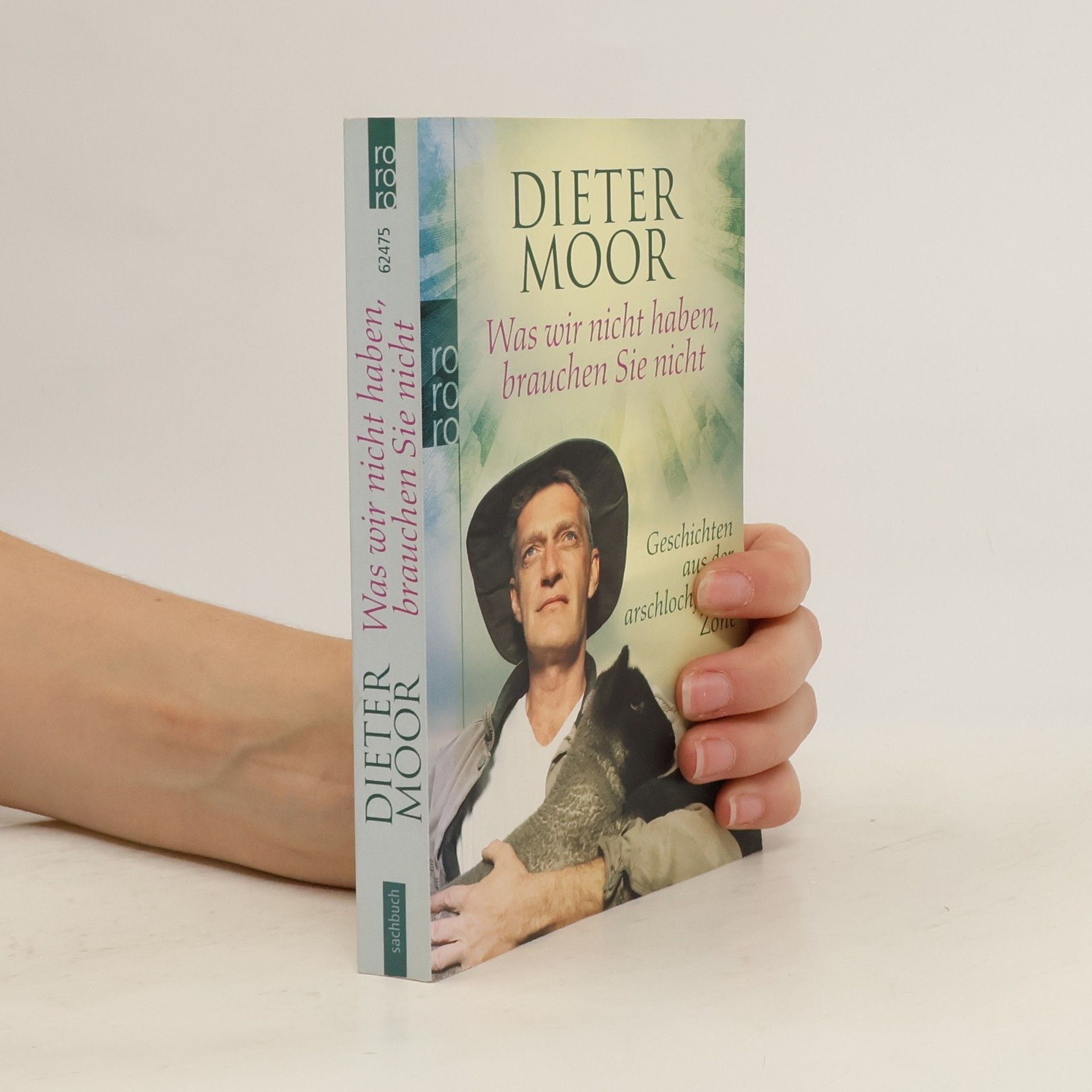 Max Moor Was wir nicht haben, brauchen Sie nicht