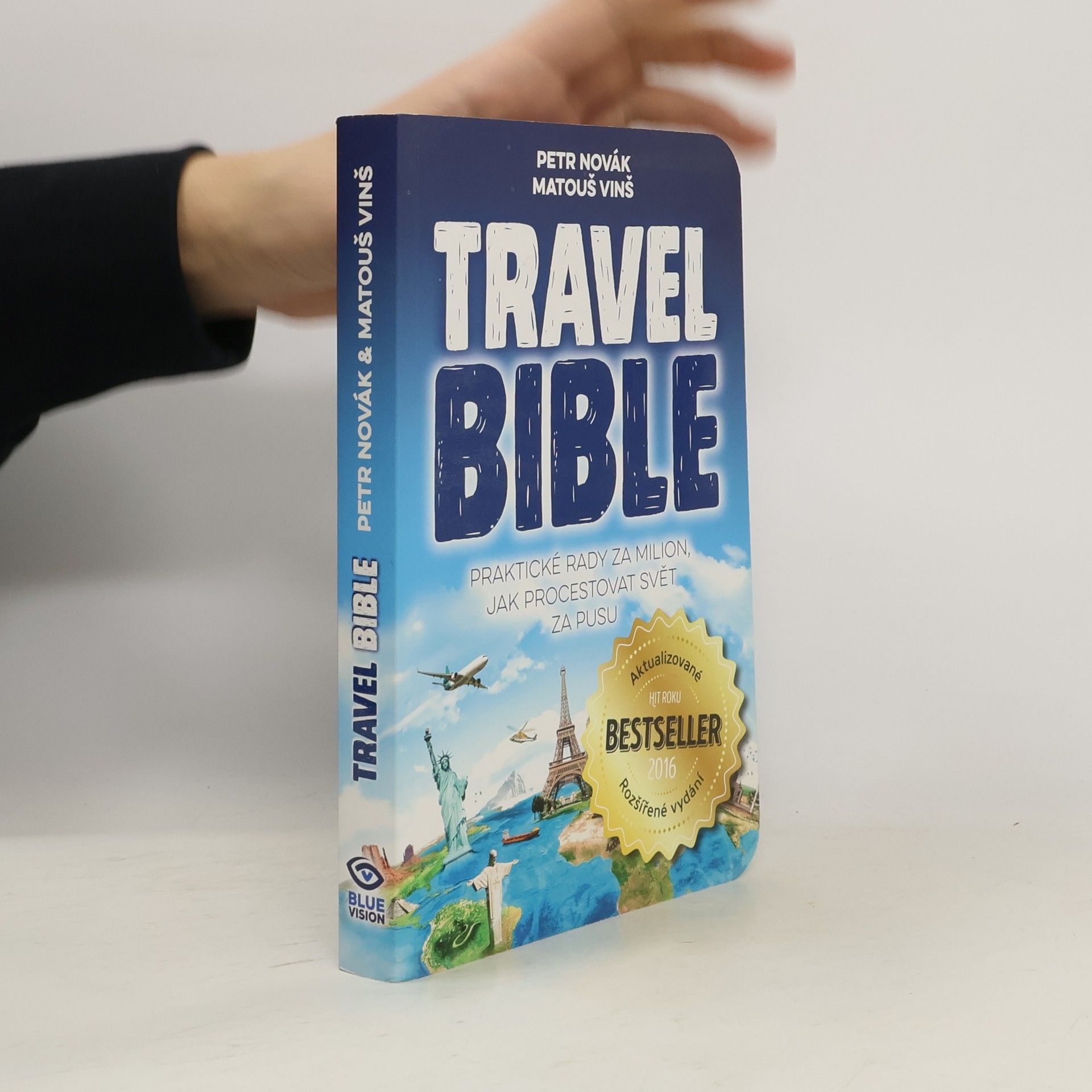 Matouš Vinš Travel bible. Praktické rady za milion, jak procestovat svět za pusu