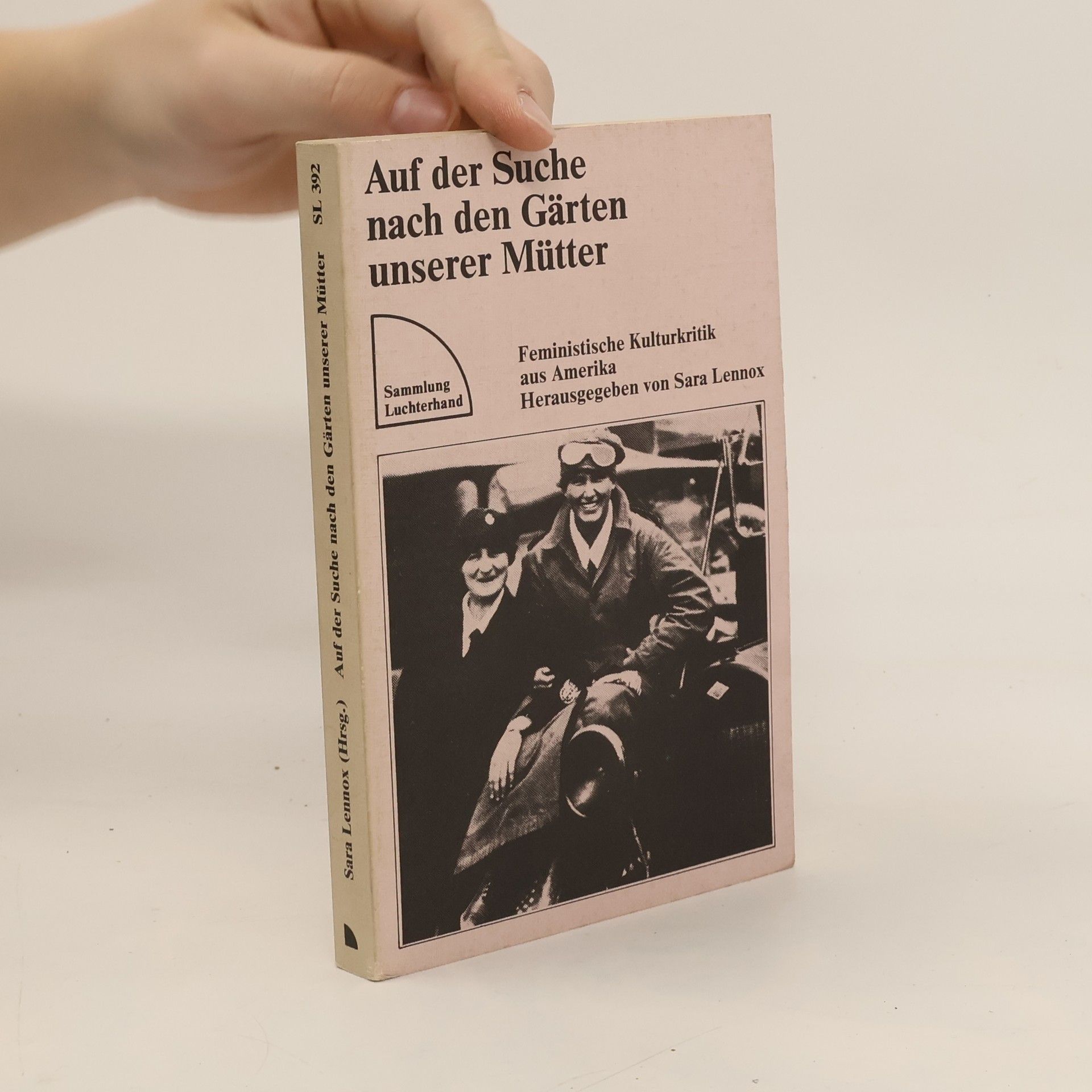 Sara Lennox Auf der Suche nach den Gärten unserer Mütter