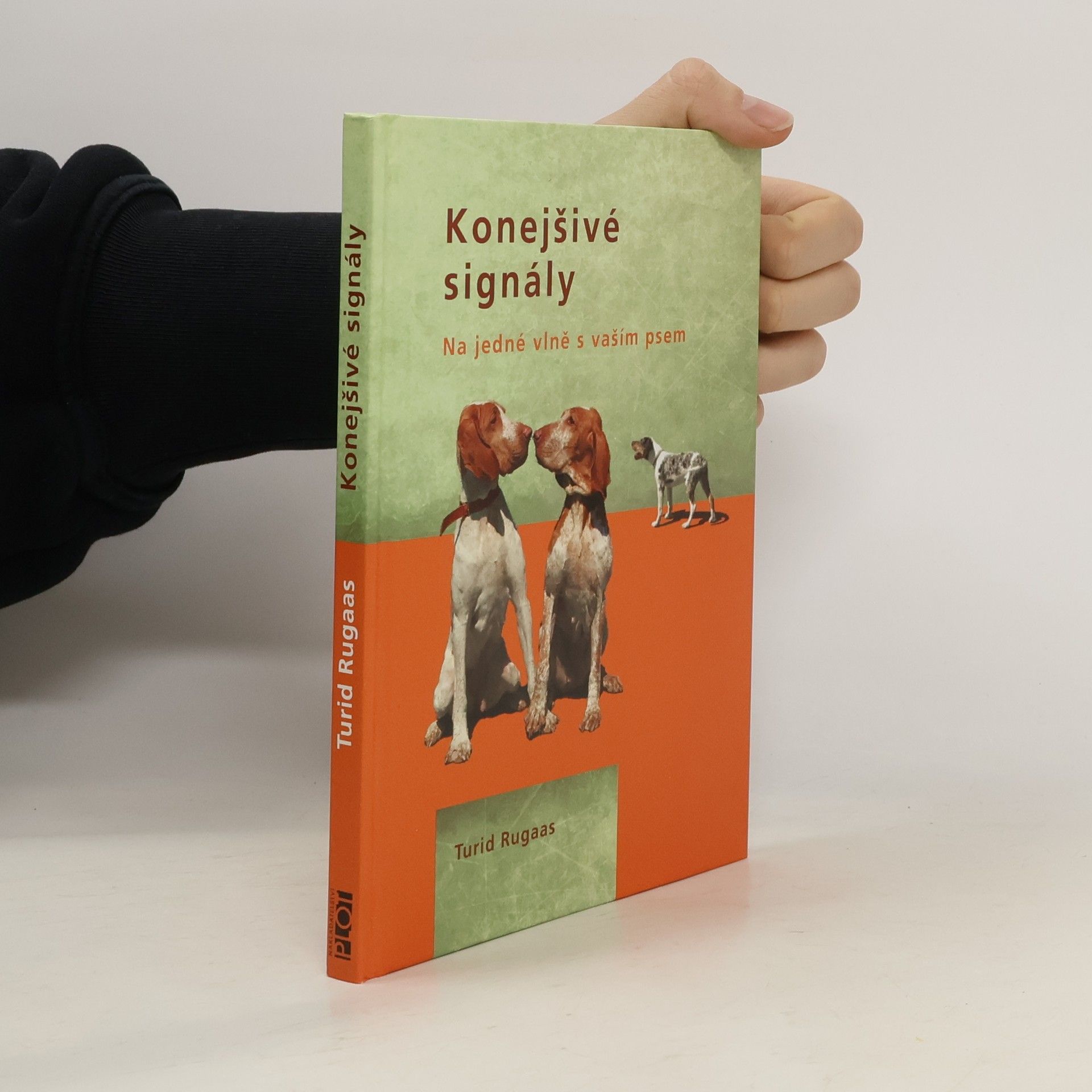 Turid Rugaas Konejšivé signály. Na jedné vlně s vaším psem