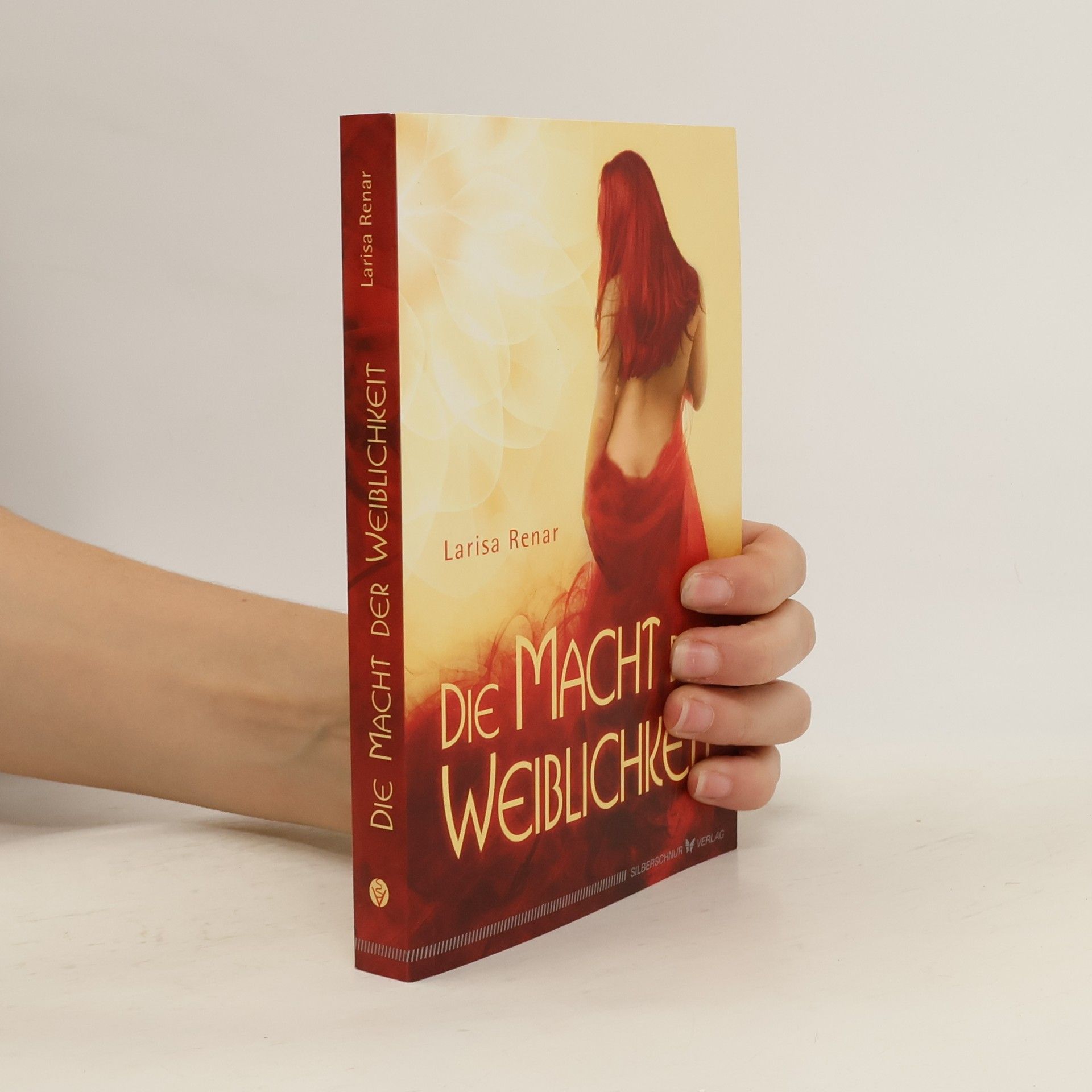 Лариса Ренар Die Macht der Weiblichkeit