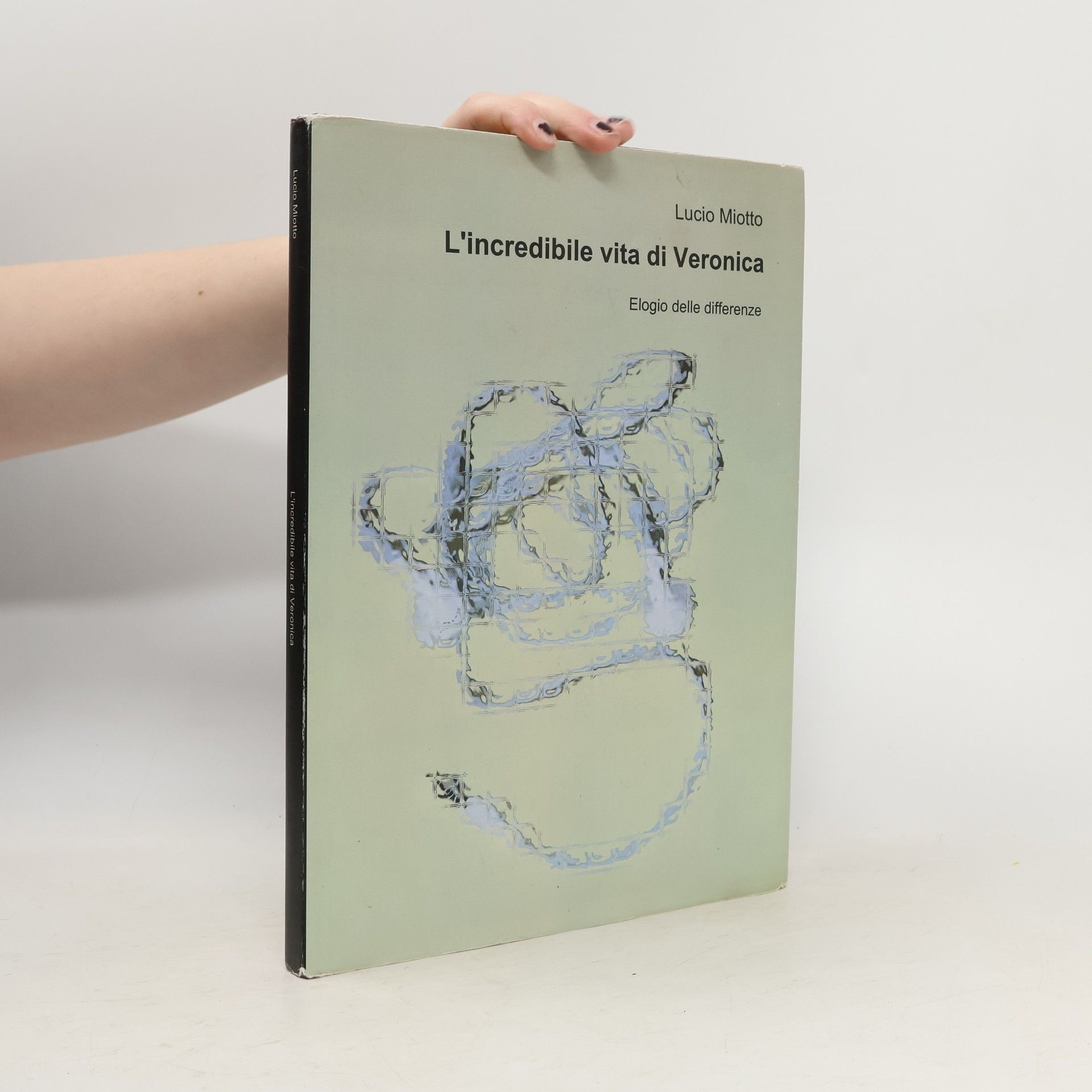 Lucio Miotto L'incredibile vita di Veronica