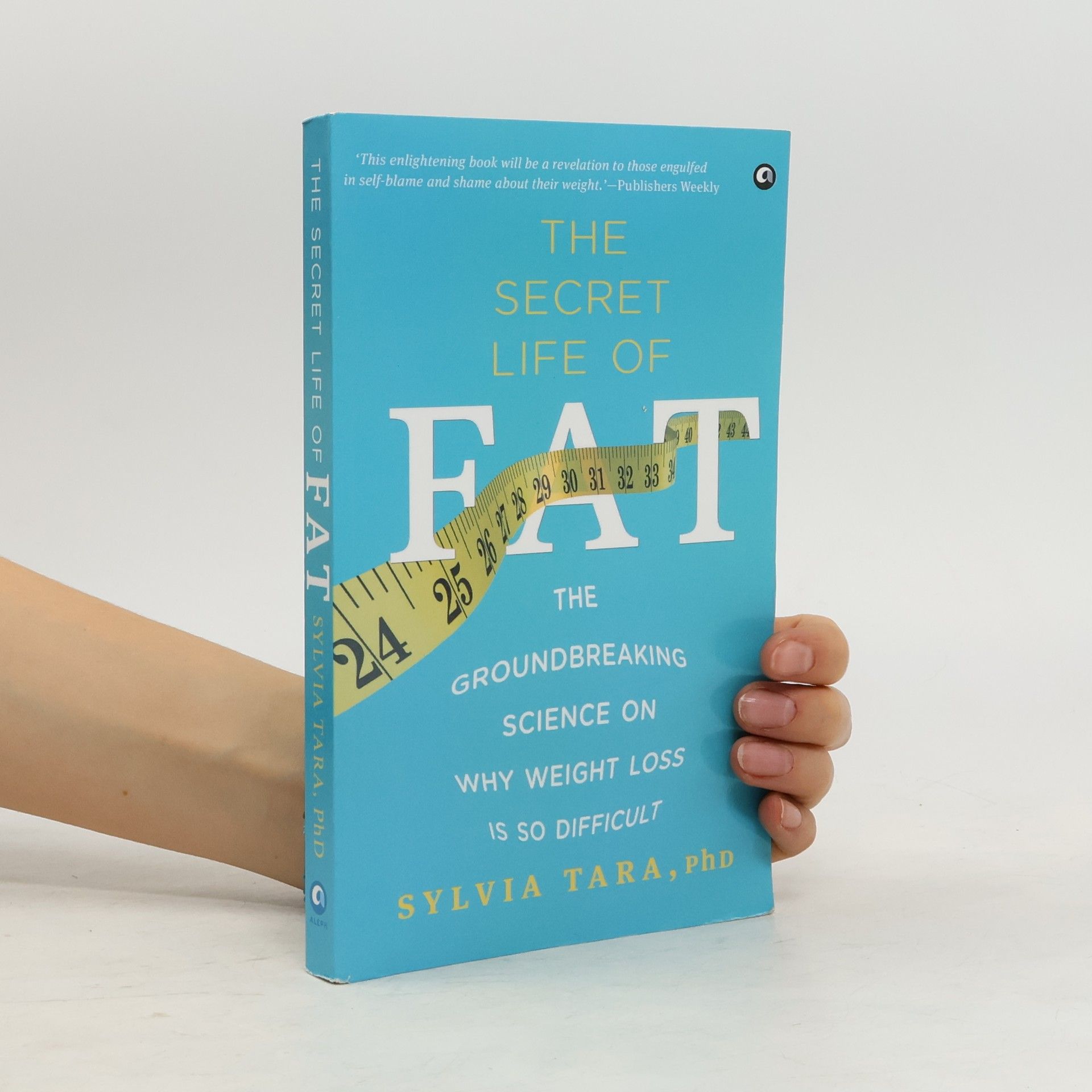 Sylvia Tara The Secret Life of Fat