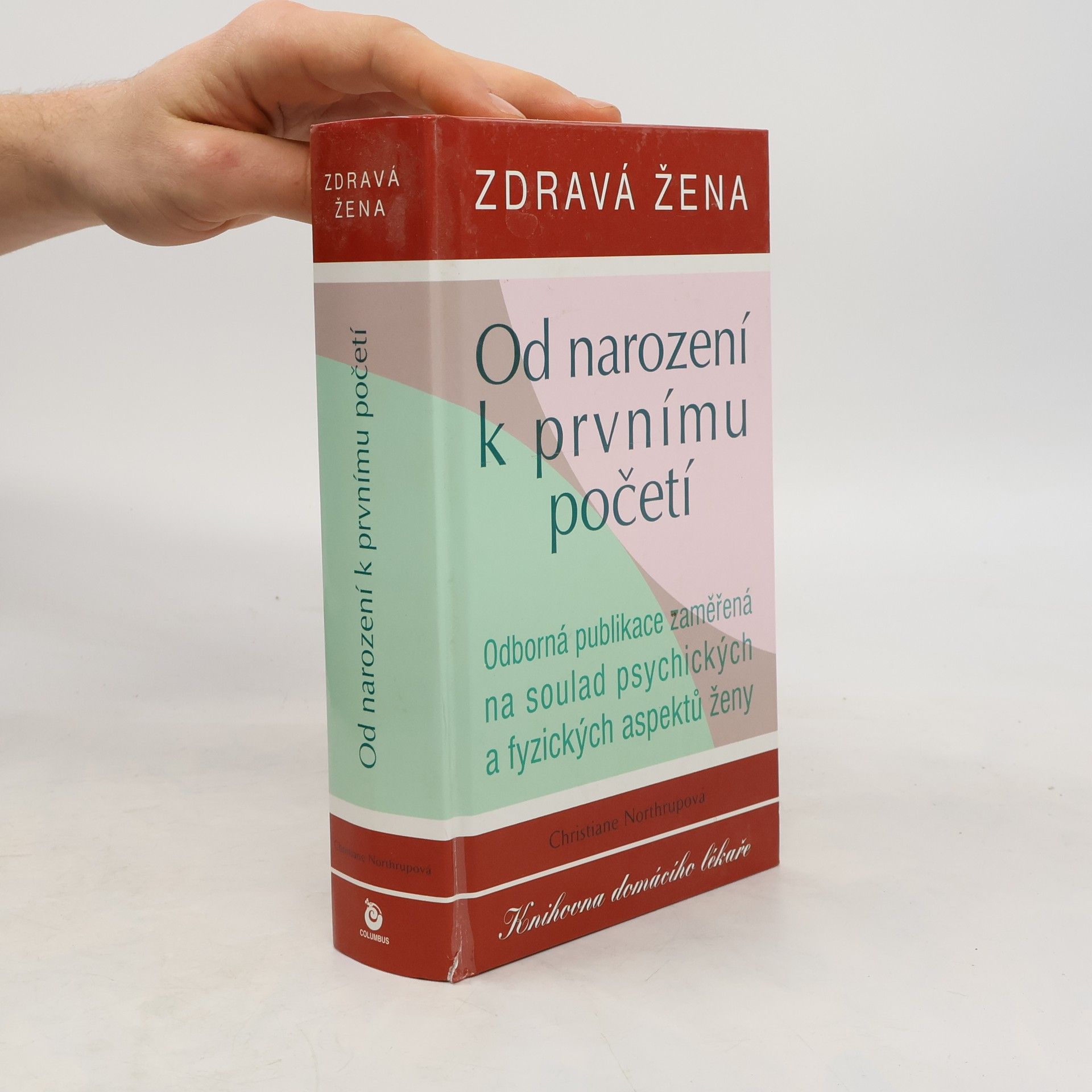 Christiane Northrup Zdravá žena. Od narození k prvnímu početí