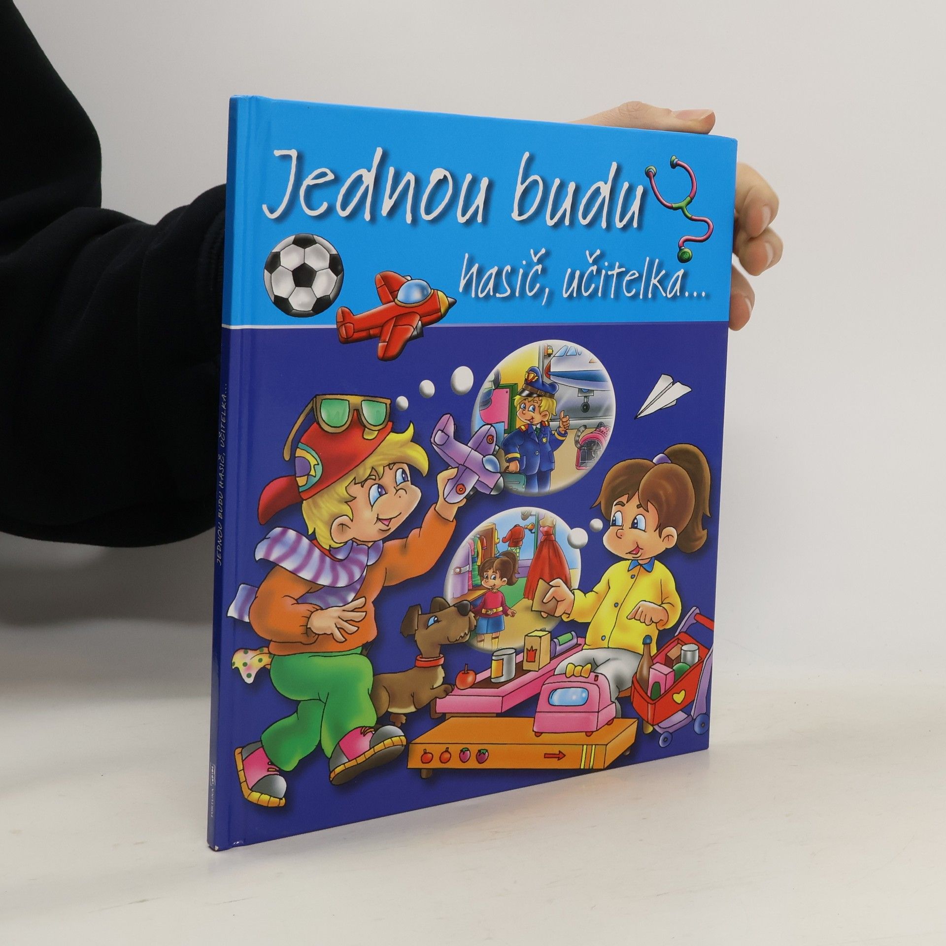 Jednou budu hasič, učitelka...