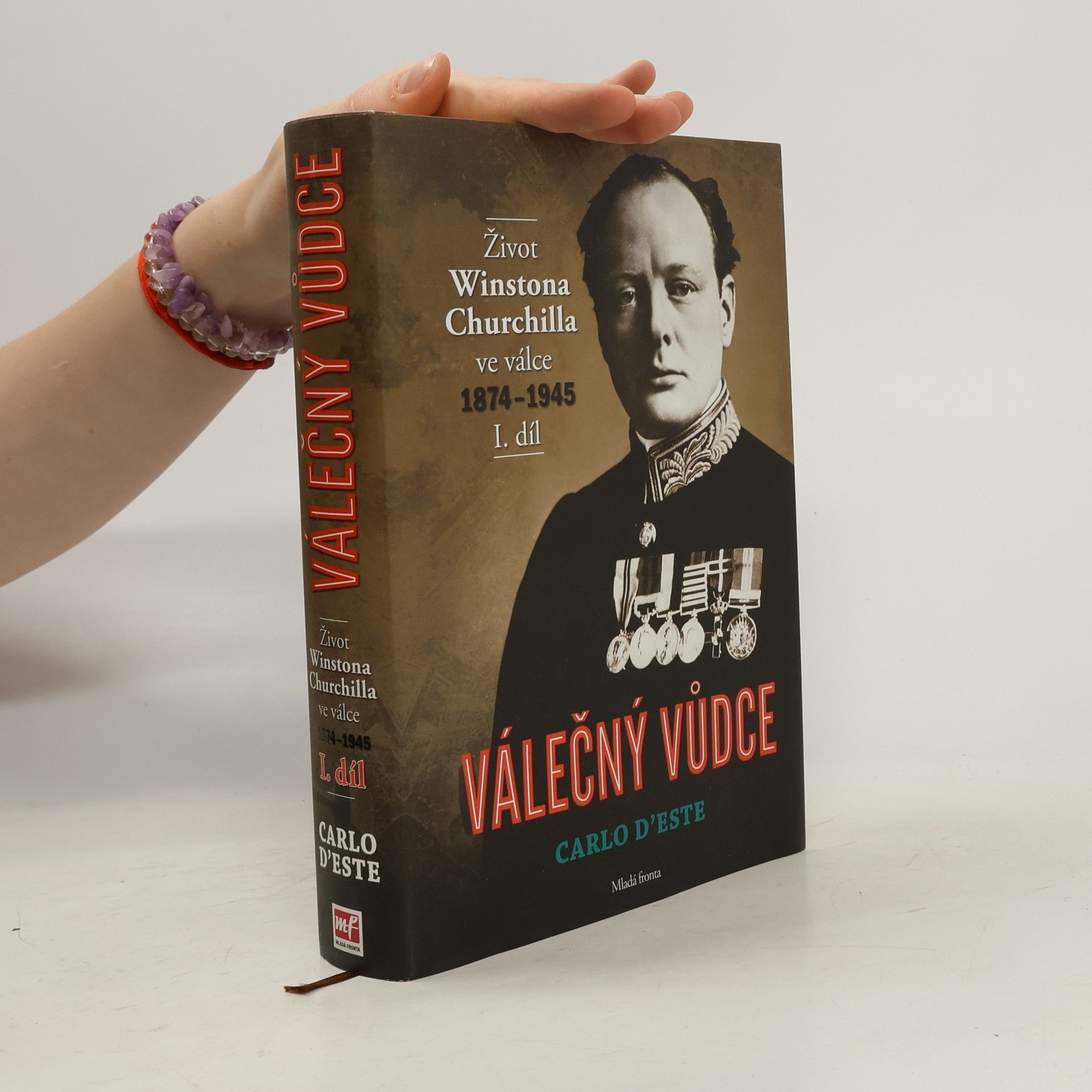 Carlo D'Este Válečný vůdce : život Winstona Churchilla ve válce 1874-1945 I.díl