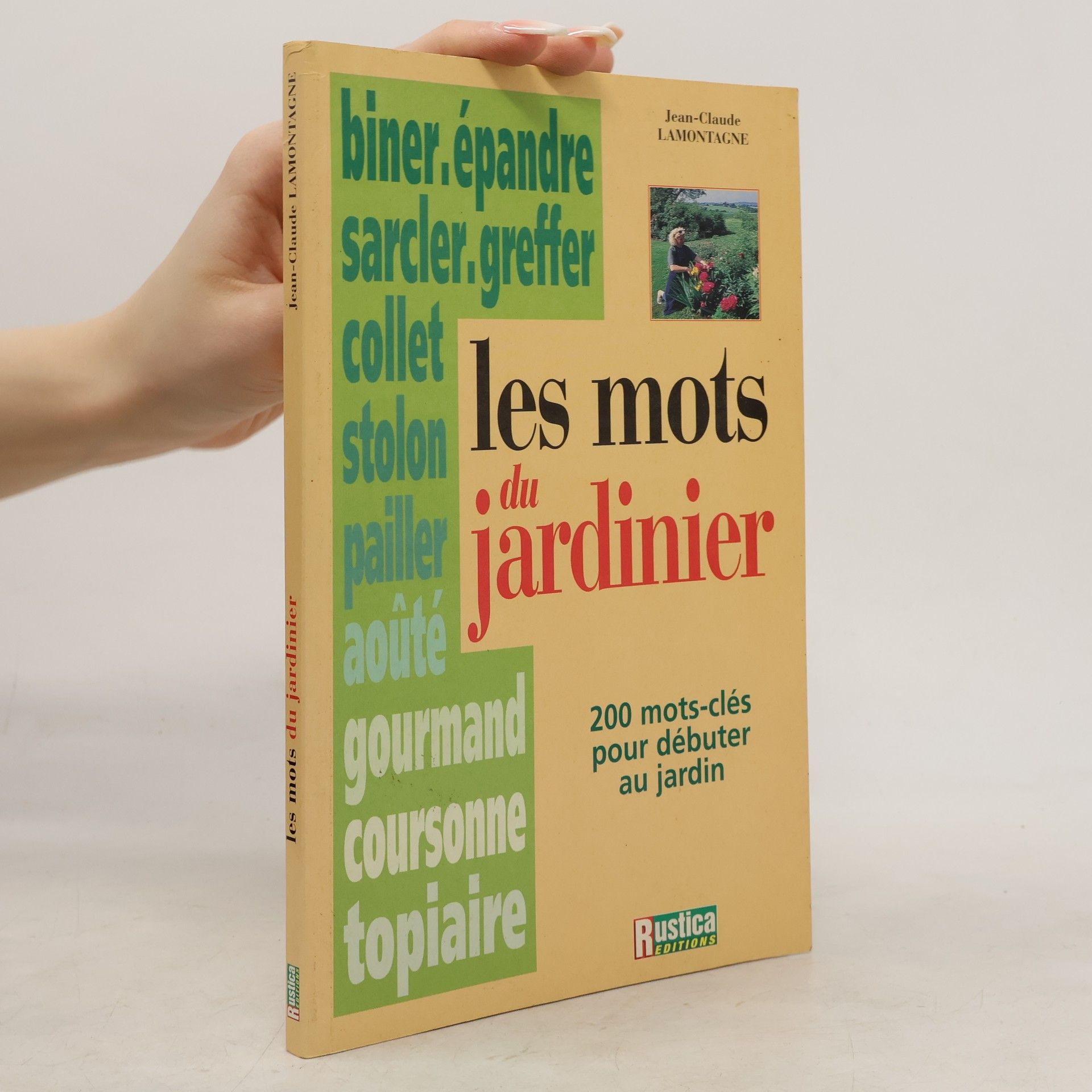 Jean-Claude Lamontagne Les mots du jardinier