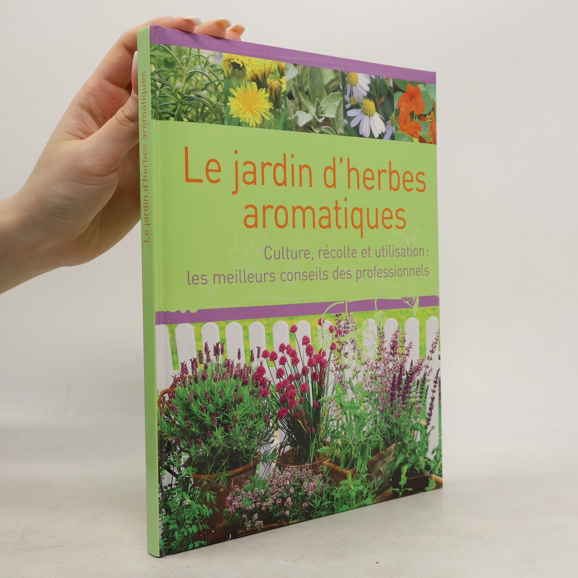 Collectif d'auteurs Le jardin d'herbes aromatiques
