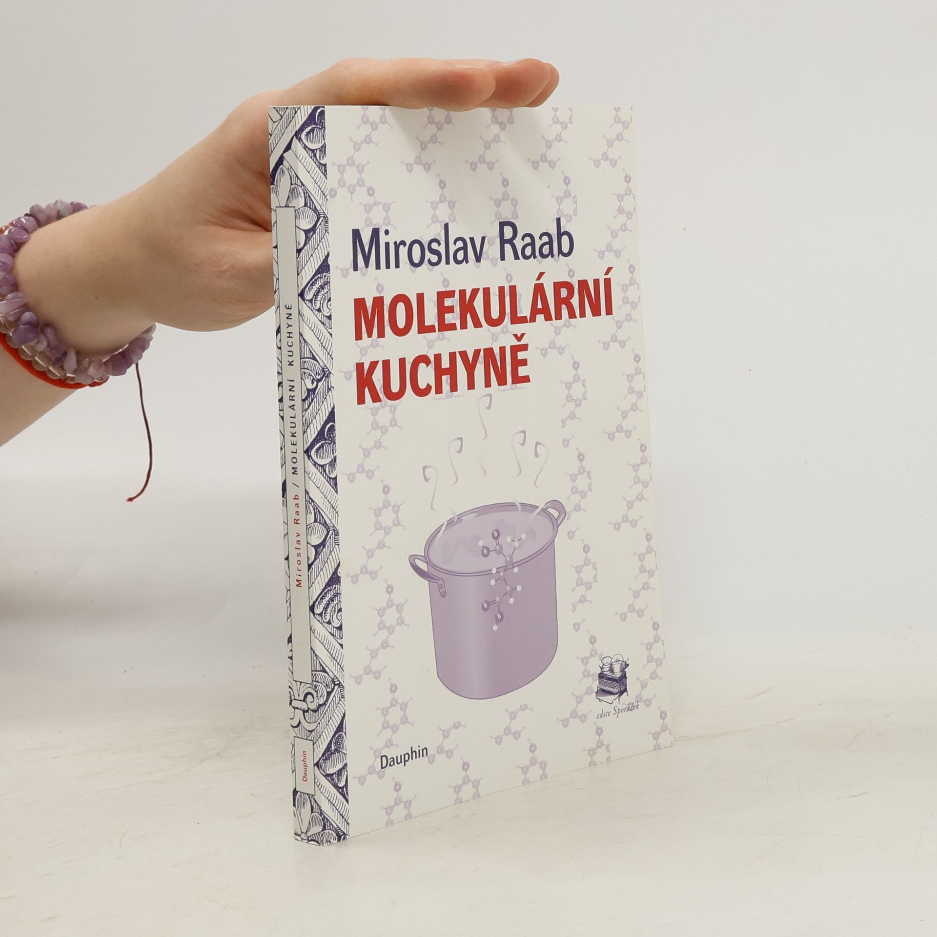 Molekulární kuchyně, aneb, Molekuly, které vaříme, jíme a pijeme