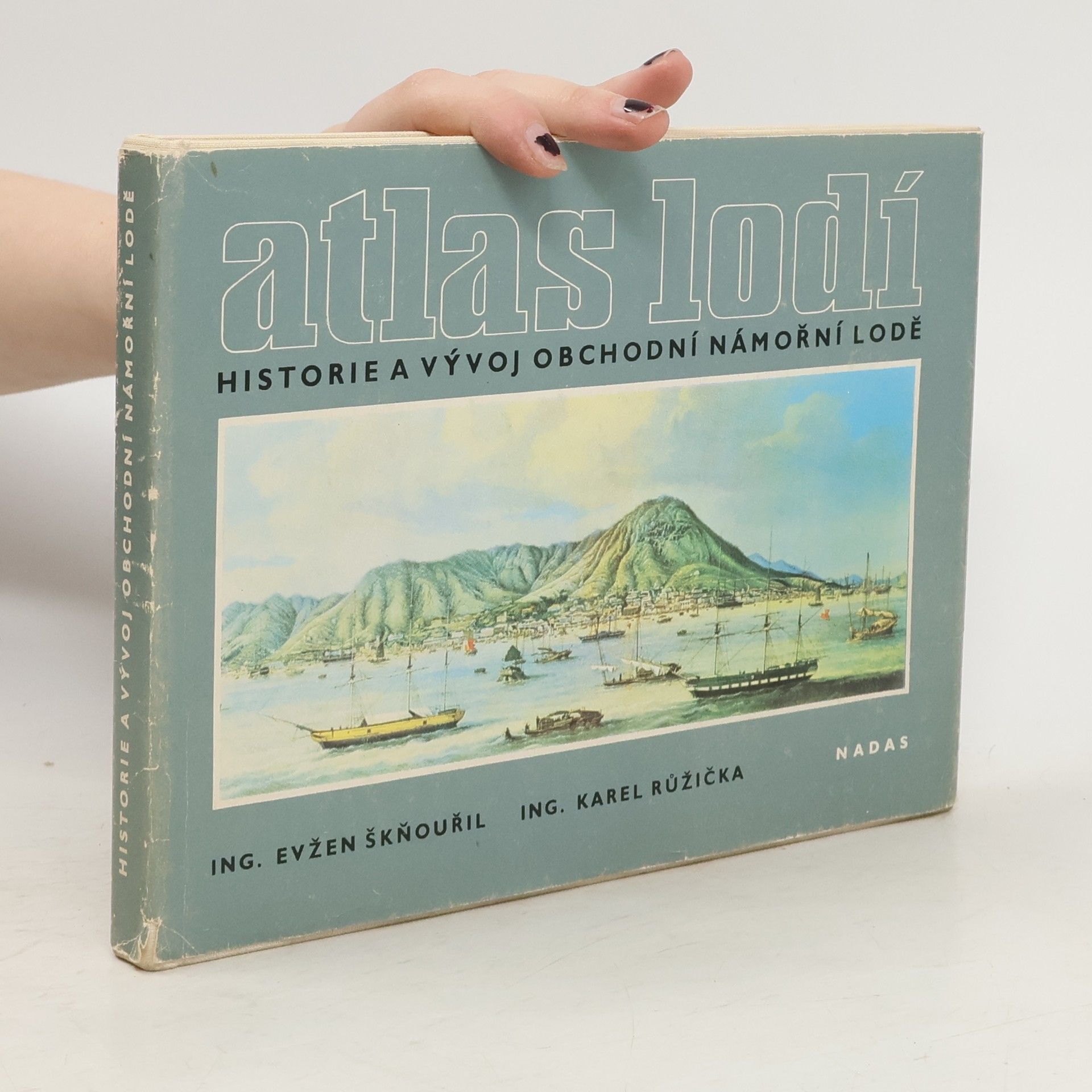 Evžen Škňouřil Atlas lodí. Historie a vývoj obchodní námořní lodě