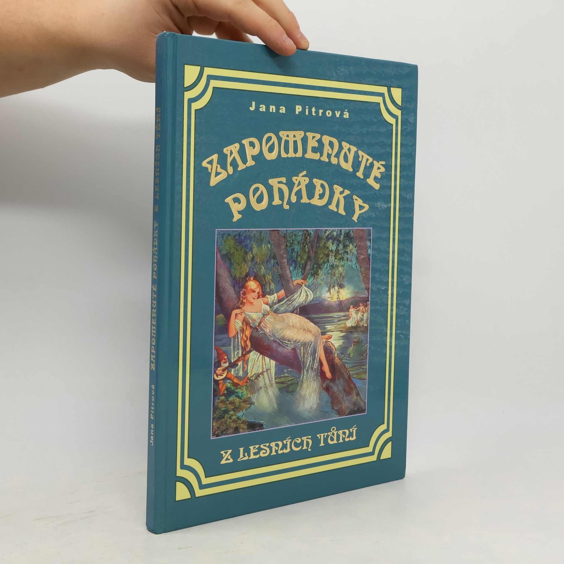 Jana Pitrová Zapomenuté pohádky. 1. díl, Z lesních tůní