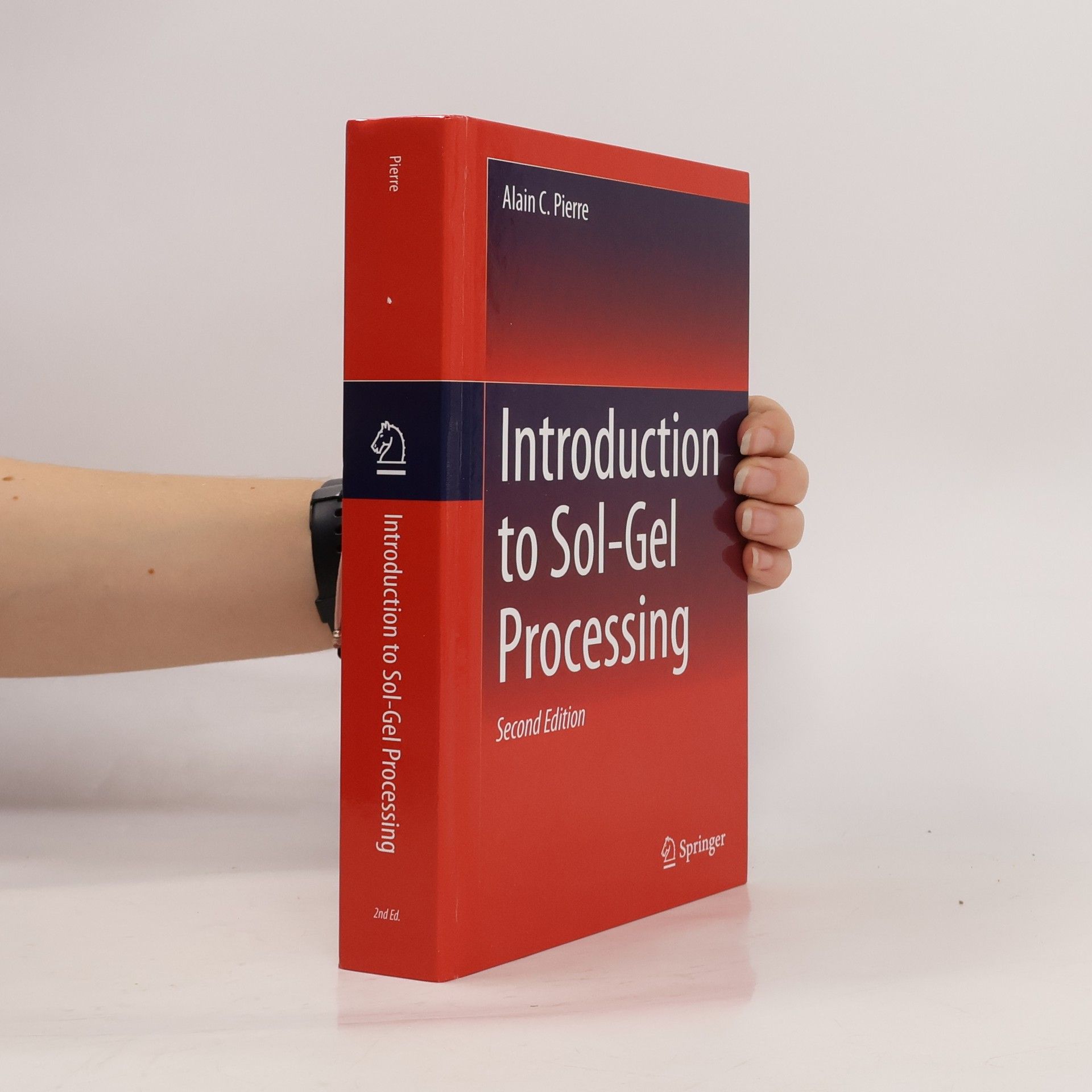 Alain C. Pierre Introduction to Sol-Gel Processing - Second Edition