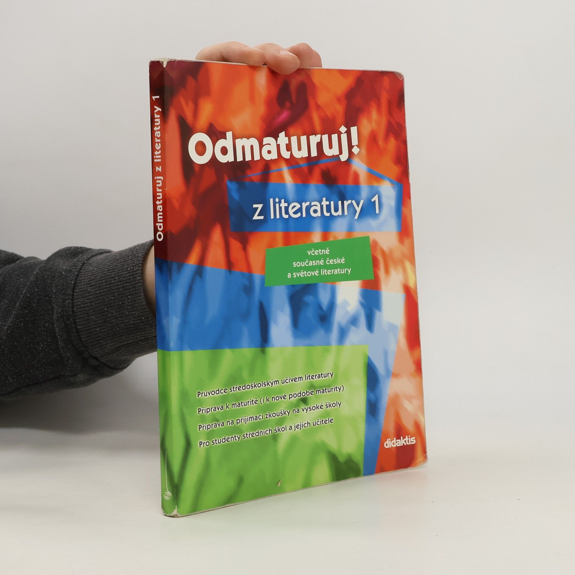 Kolektiv autorů Odmaturuj! z literatury 1 : včetně současné české a světové literatury
