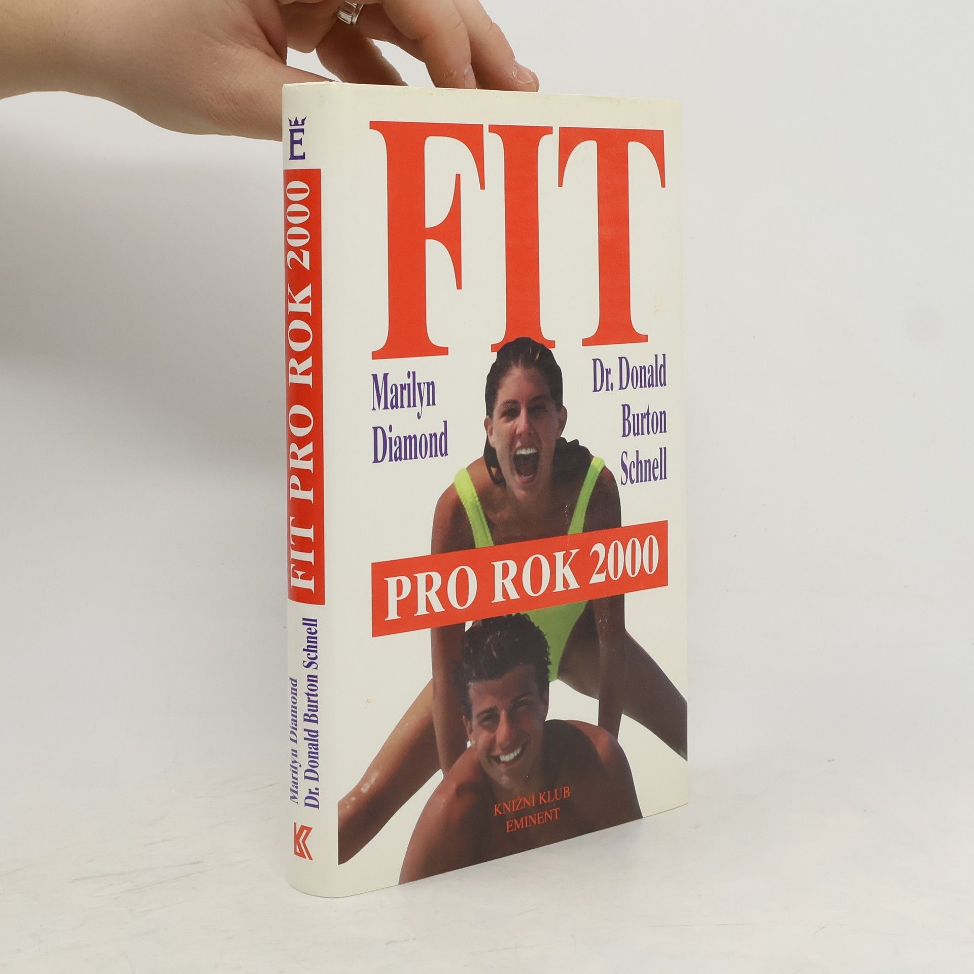 Fit pro rok 2000 : jak si osvojit náročný životní styl pro 21. stol.