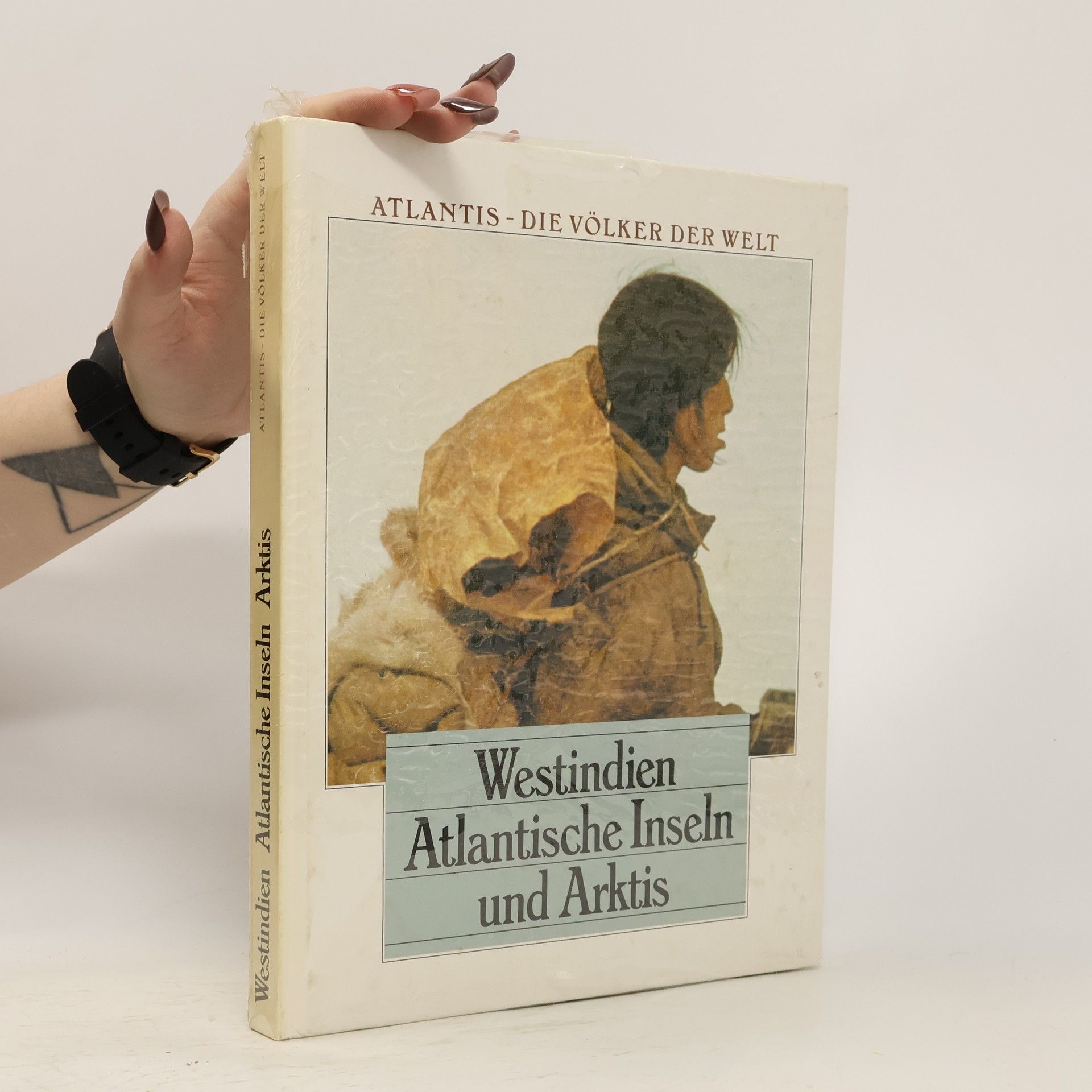 Autorenkollektiv Atlantis. Die Völker der Welt. Westindien Atlantische Inseln und Arktis
