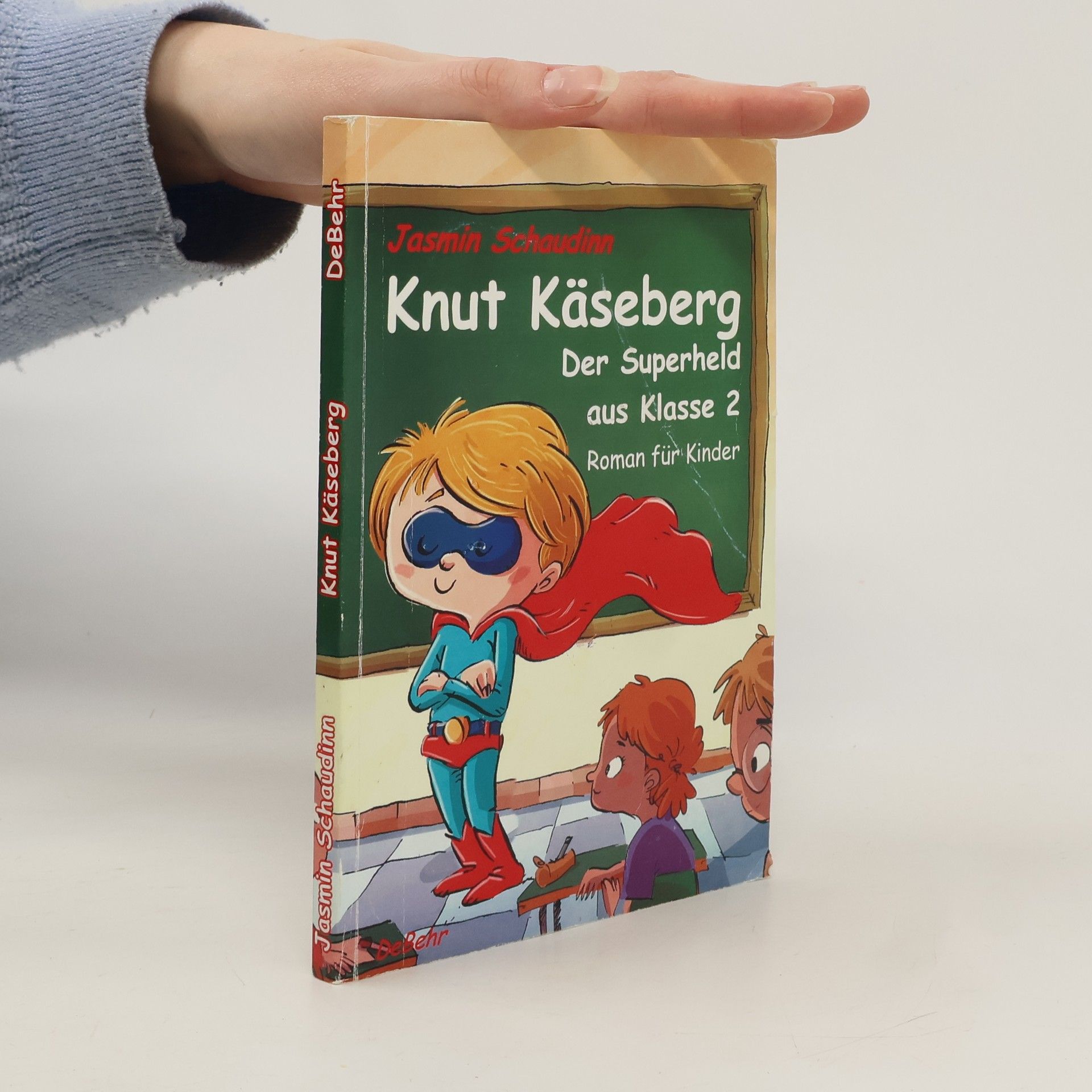 Jasmin Schaudinn Knut Käseberg - Der Superheld aus Klasse 2