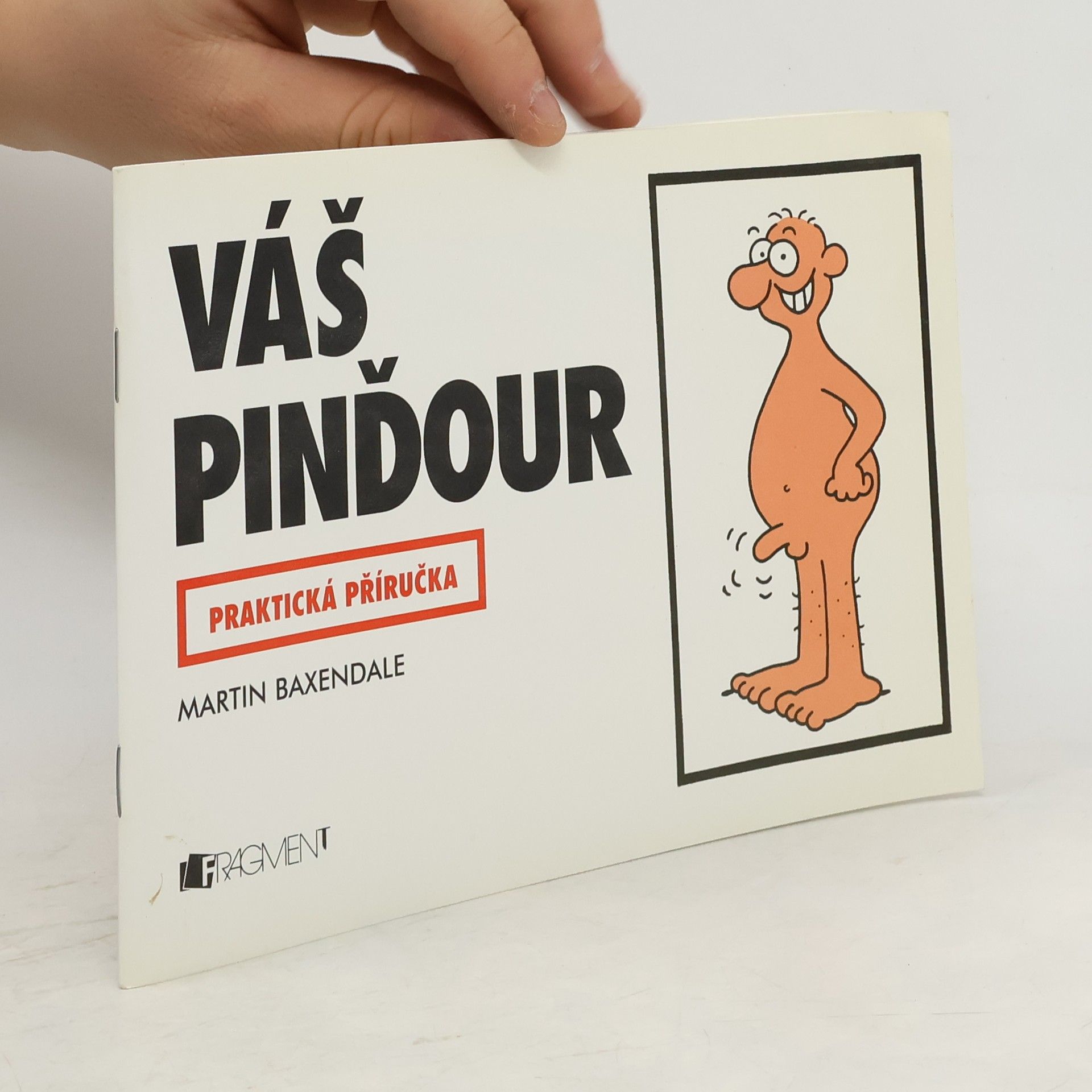 Martin Baxendale Váš pinďour: Praktická příručka
