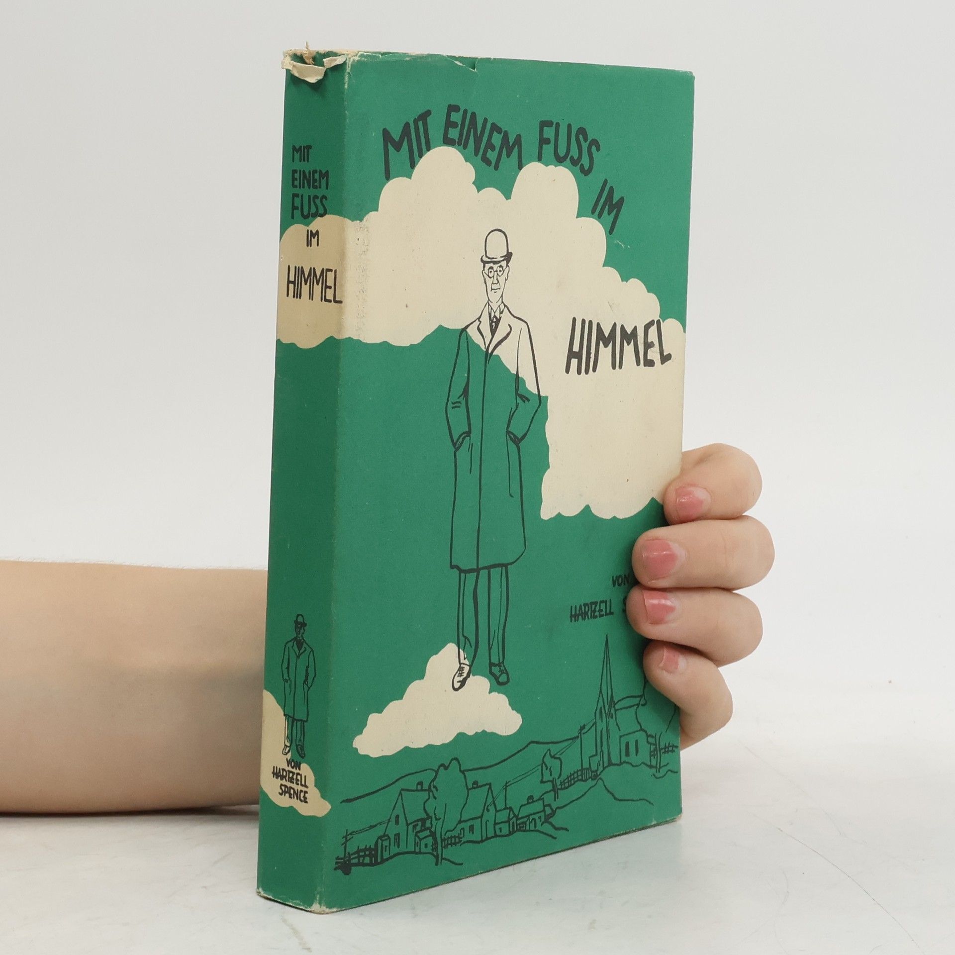 Hartzell Spence Mit einem Fuss im Himmel