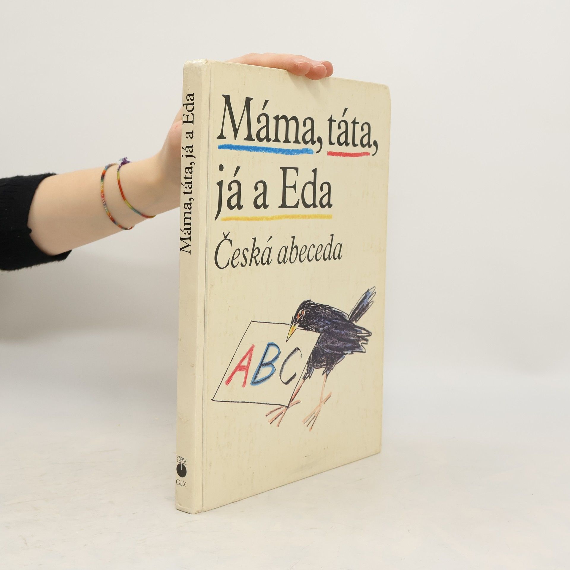 Jiří Gruša Máma, táta, já a Eda: Česká abeceda