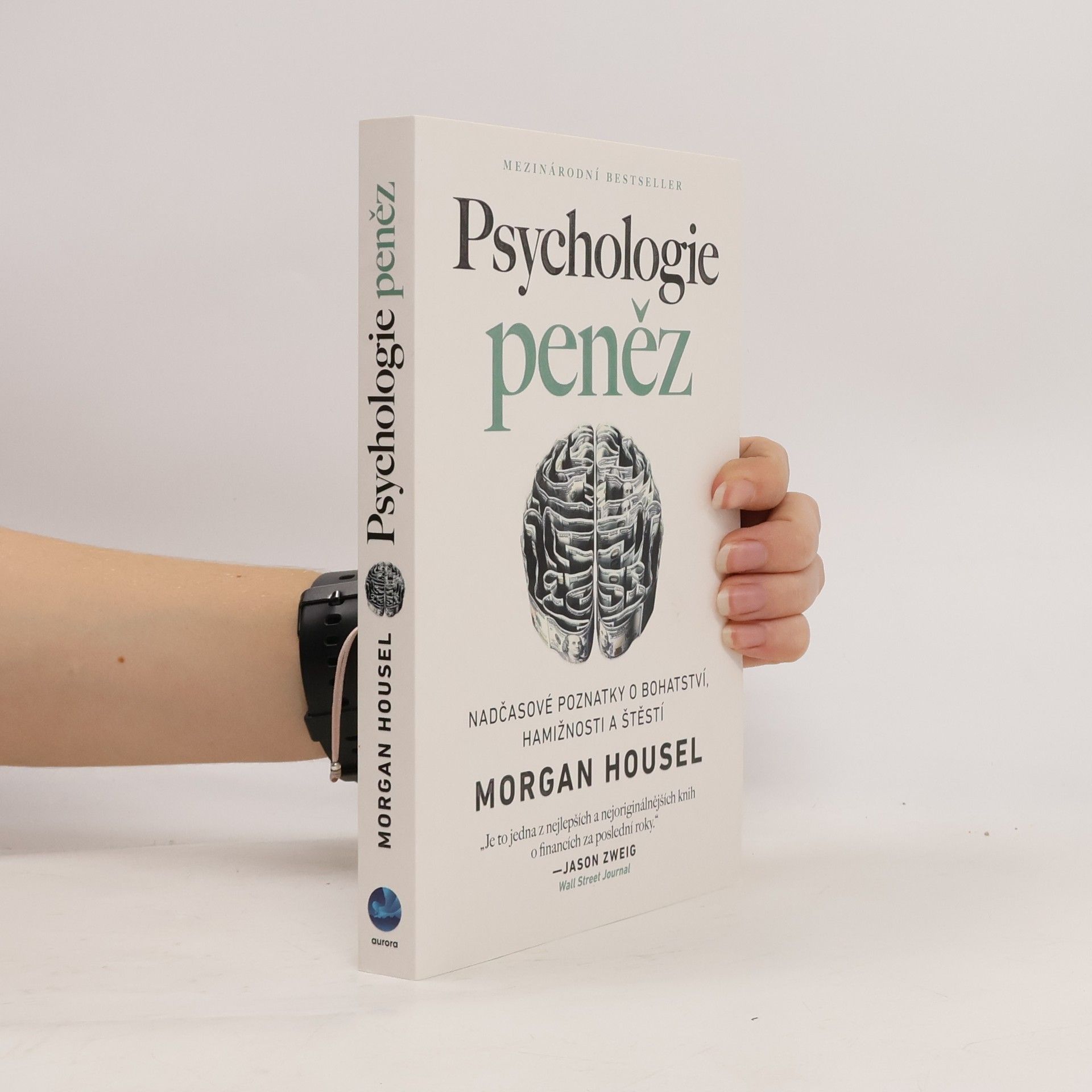 Psychologie peněz. Nadčasové poznatky o bohatství, hamižnosti a štěstí