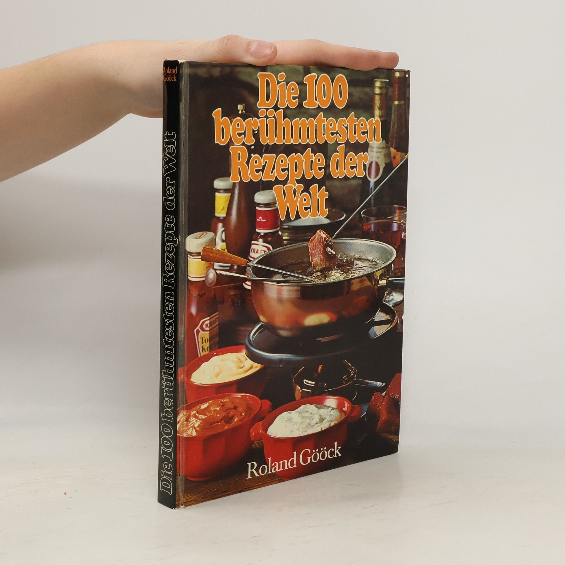 Ronald Gööck Die 100 berühmtesten Rezepte der Welt