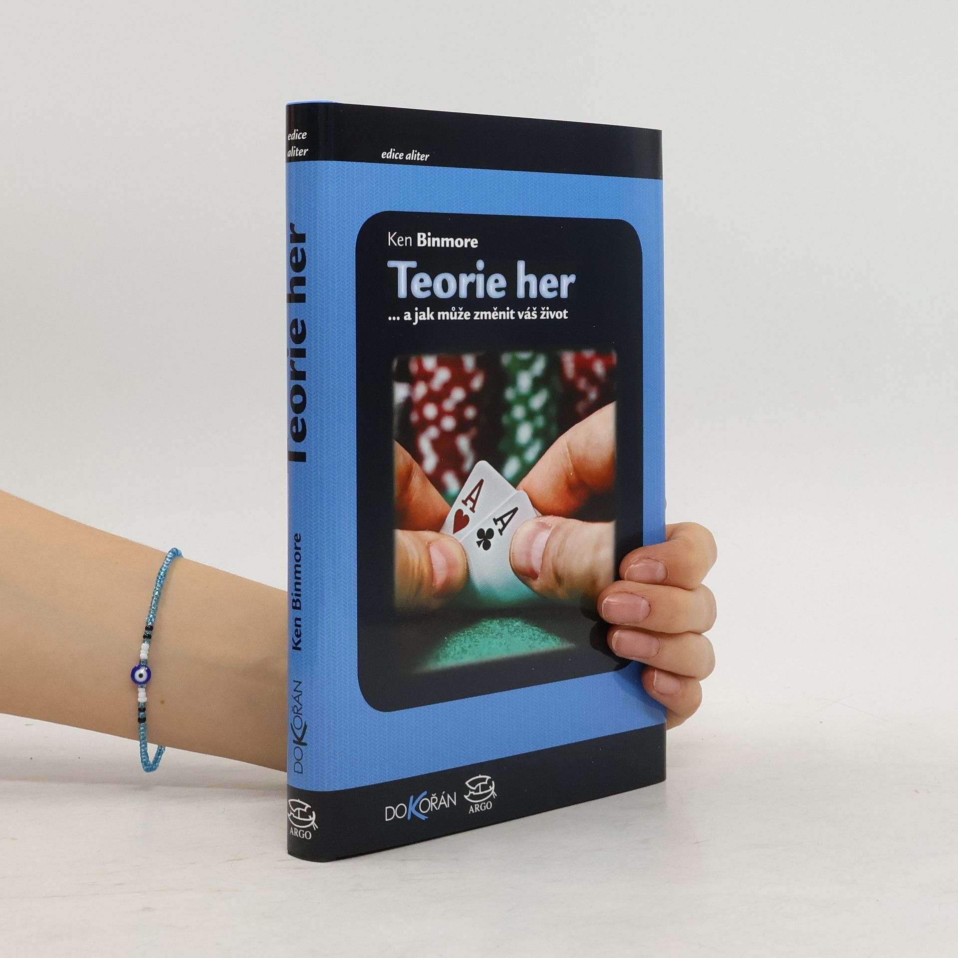 Kenneth George Binmore Teorie her : --a jak může změnit váš život