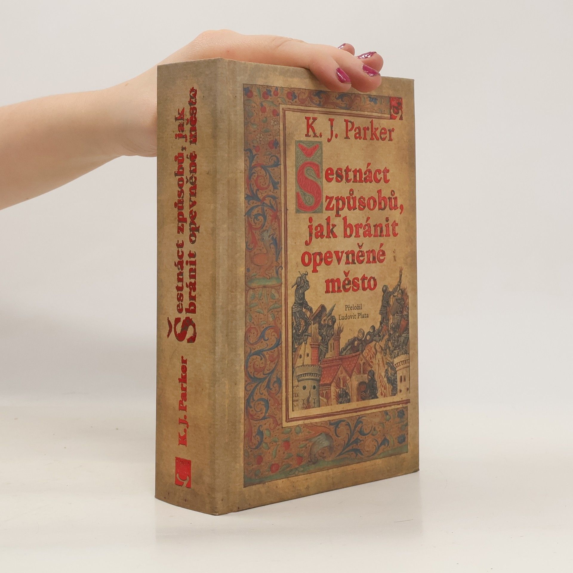 K. J. Parker Šestnáct způsobů, jak bránit opevněné město