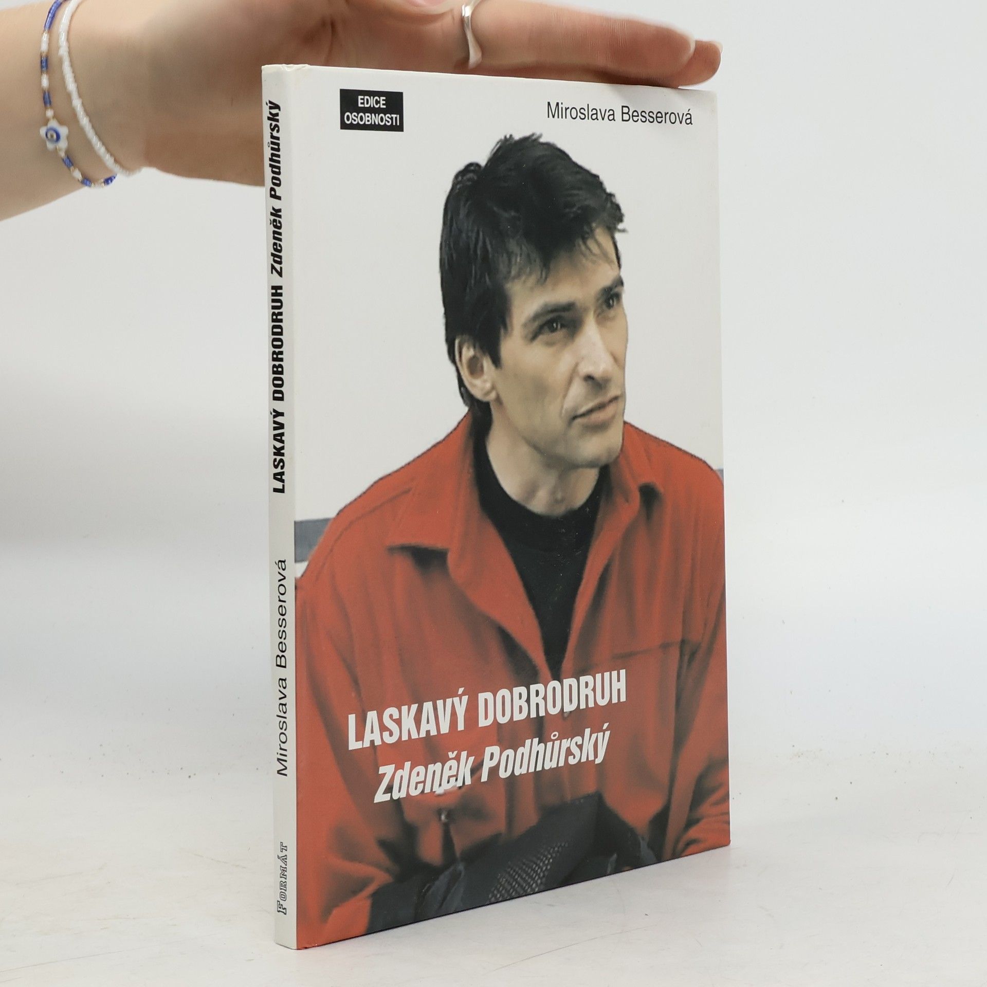 Miroslava Besserová Laskavý dobrodruh Zdeněk Podhůrský