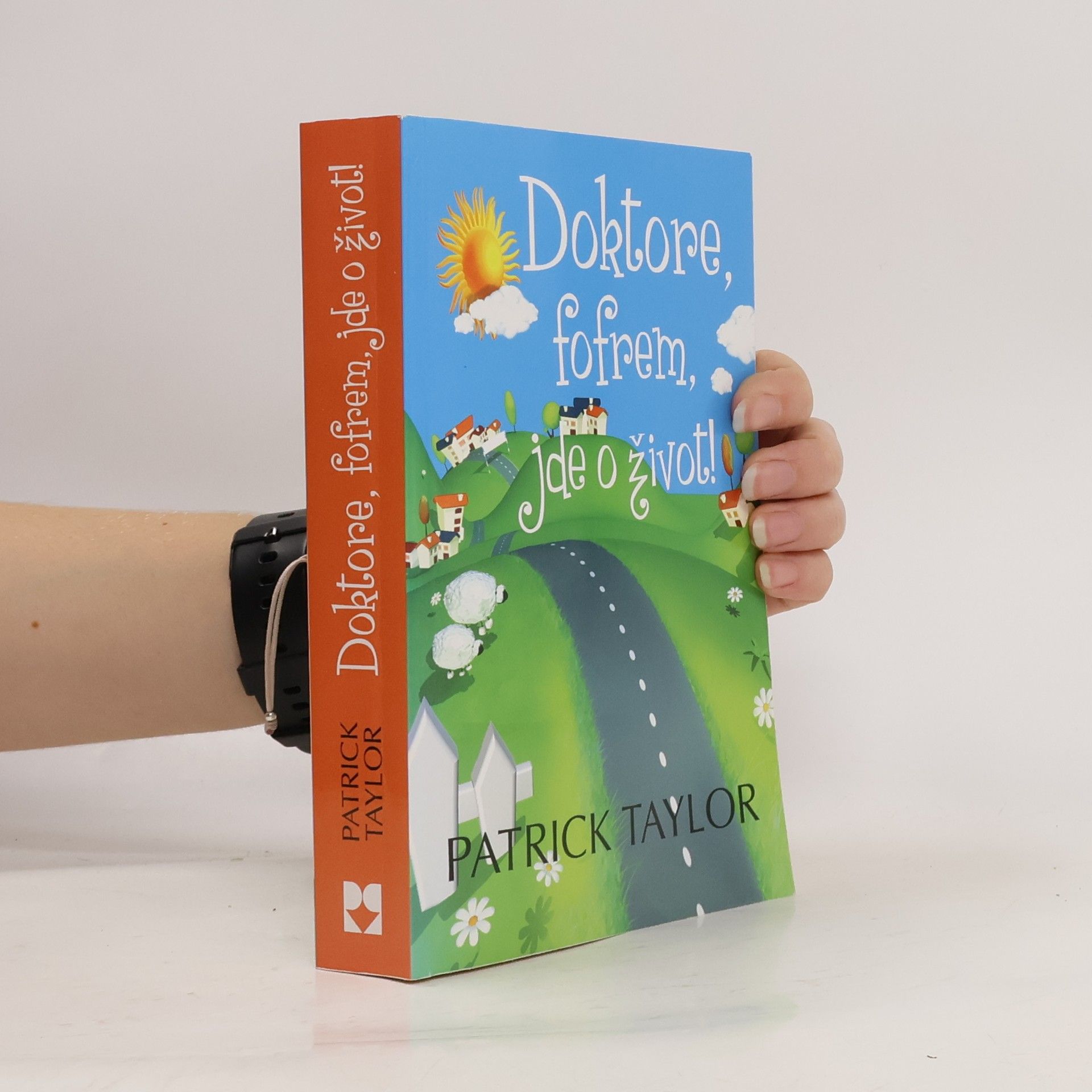 Patrick Taylor Doktore, fofrem, jde o život!