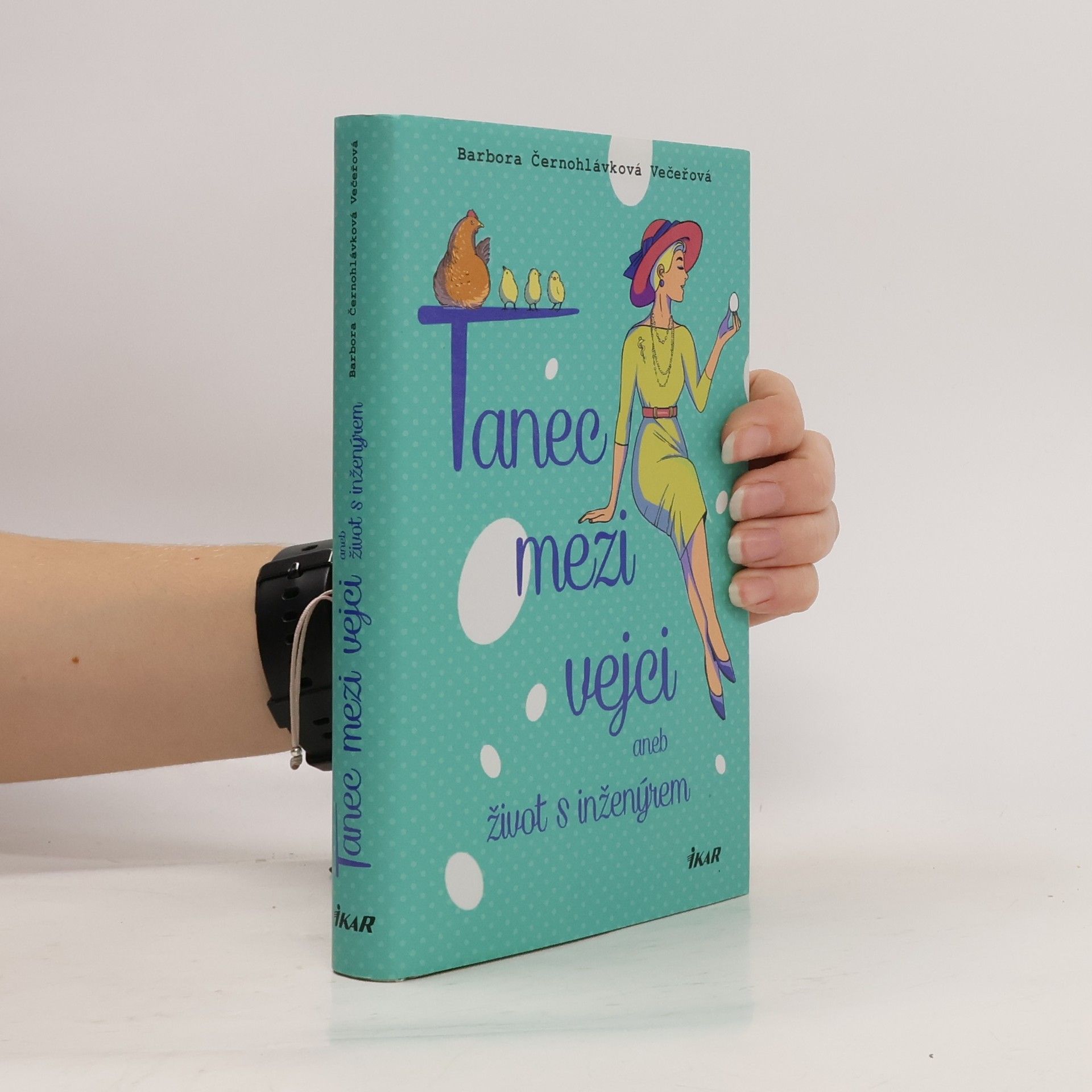 Tanec mezi vejci, aneb, Život s inženýrem