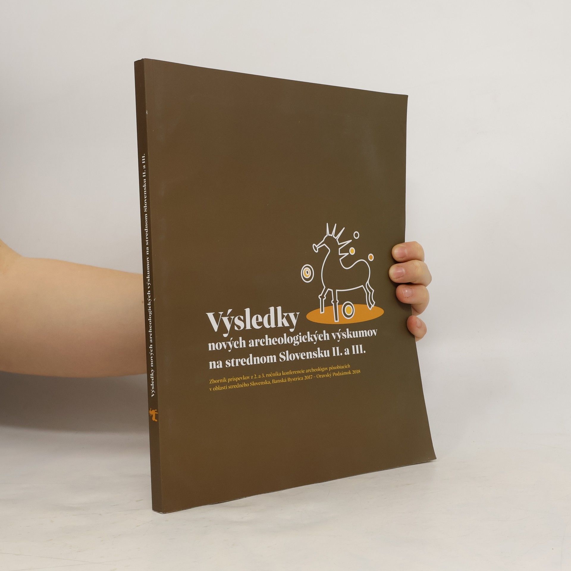 Kolektiv autorů Výsledky nových archeologických výskumov na strednom Slovensku II. a III.