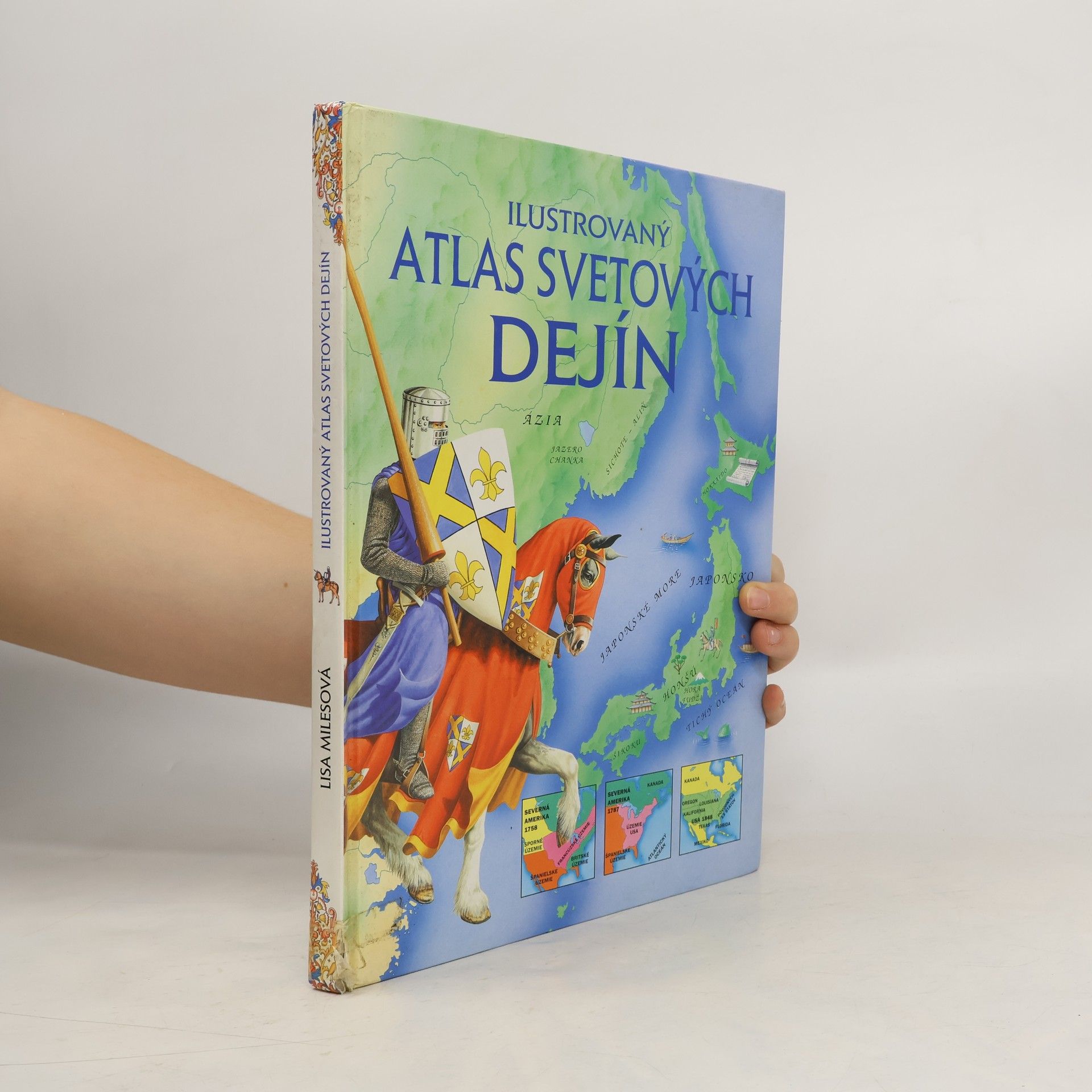 Lisa Miles Ilustrovaný atlas svetových dejín