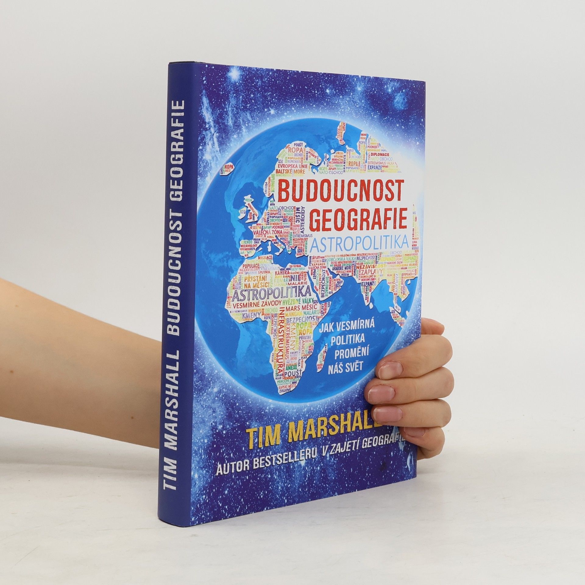 Tim Marshall Budoucnost geografie: Jak vesmírná politika promění náš svět
