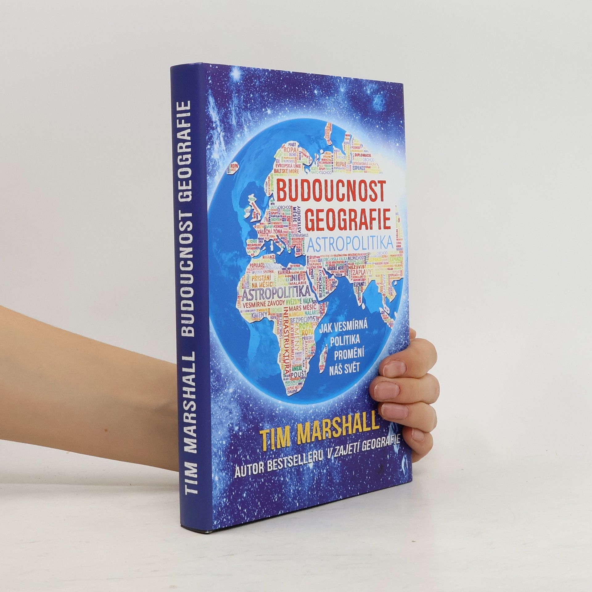 Tim Marshall Budoucnost geografie: Jak vesmírná politika promění náš svět