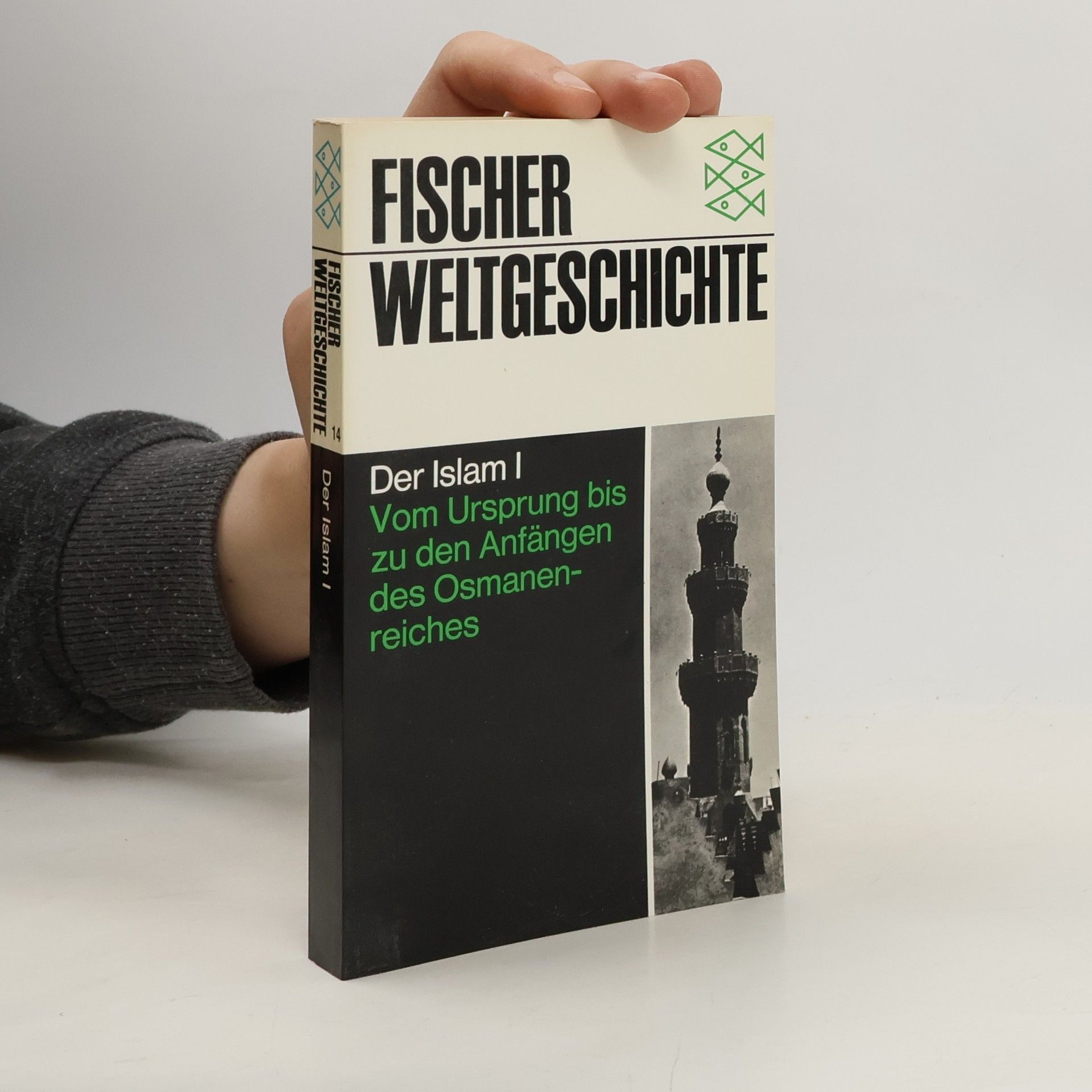 Claude Cahen Der Islam I. Vom Ursprung bis zu den Anfängen des Osmanenreiches
