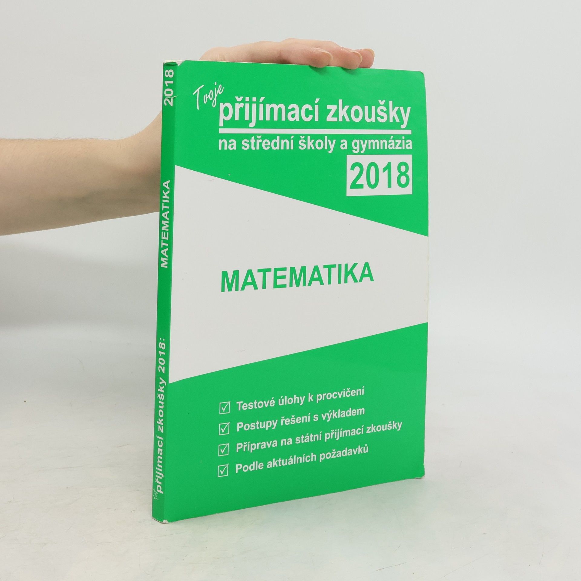 Various authors Tvoje přijímací zkoušky na střední školy a gymnázia 2018 - Matematika