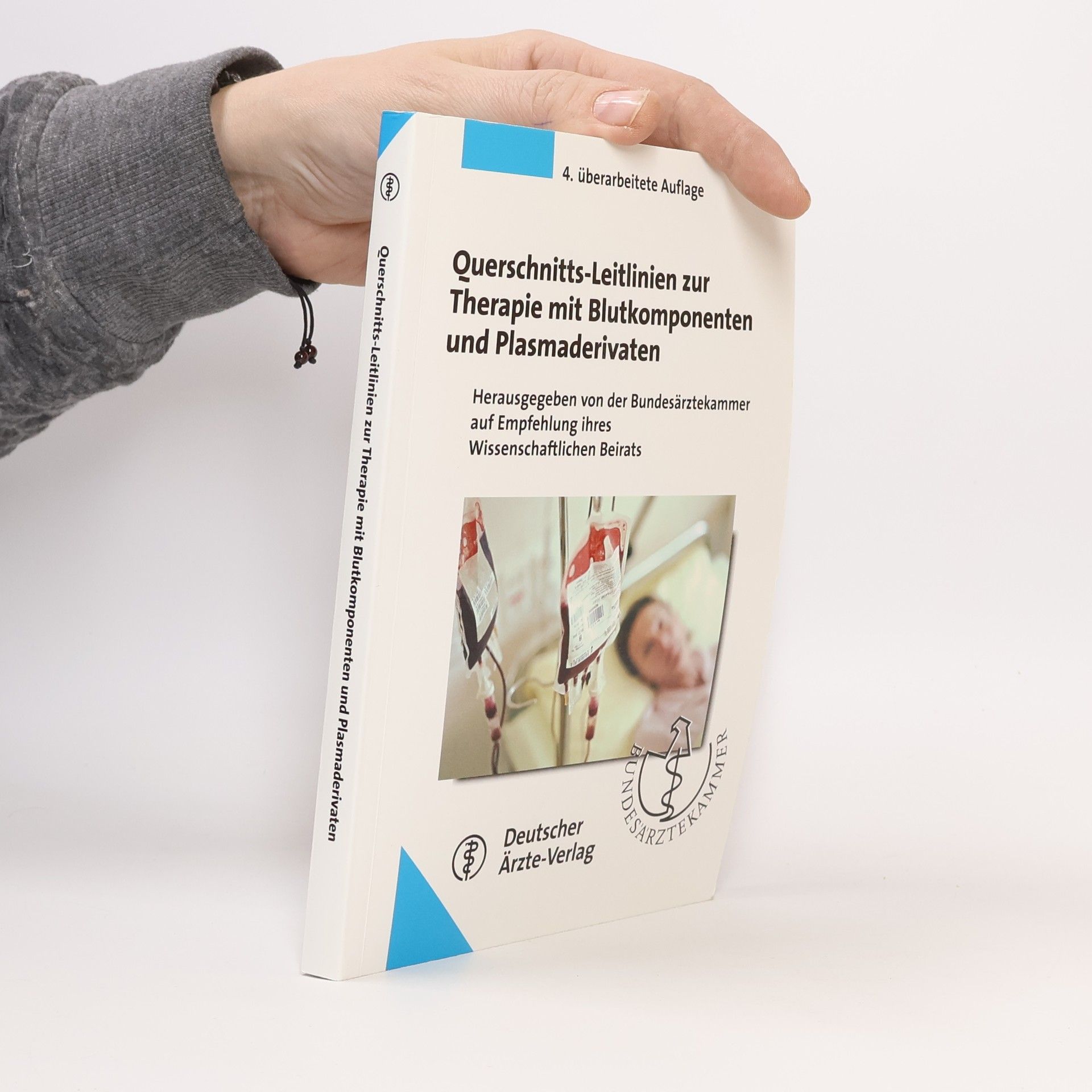 Autorenkollektiv Querschnitts-Leitlinien zur Therapie mit Blutkomponenten und Plasmaderivaten