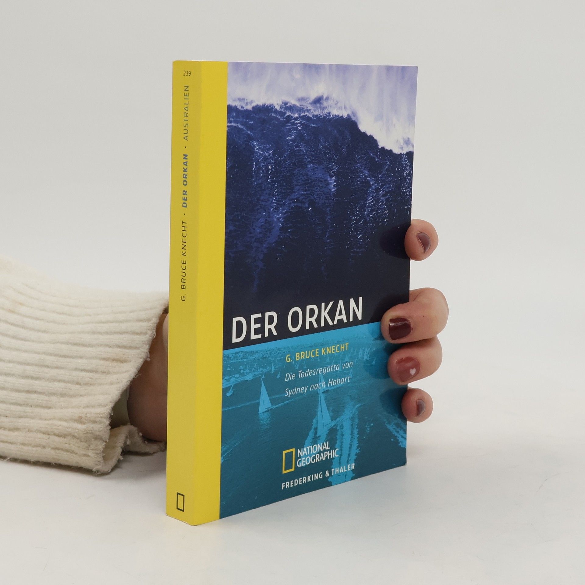 Der Orkan. Die Todesregatta von Sydney nach Hobart